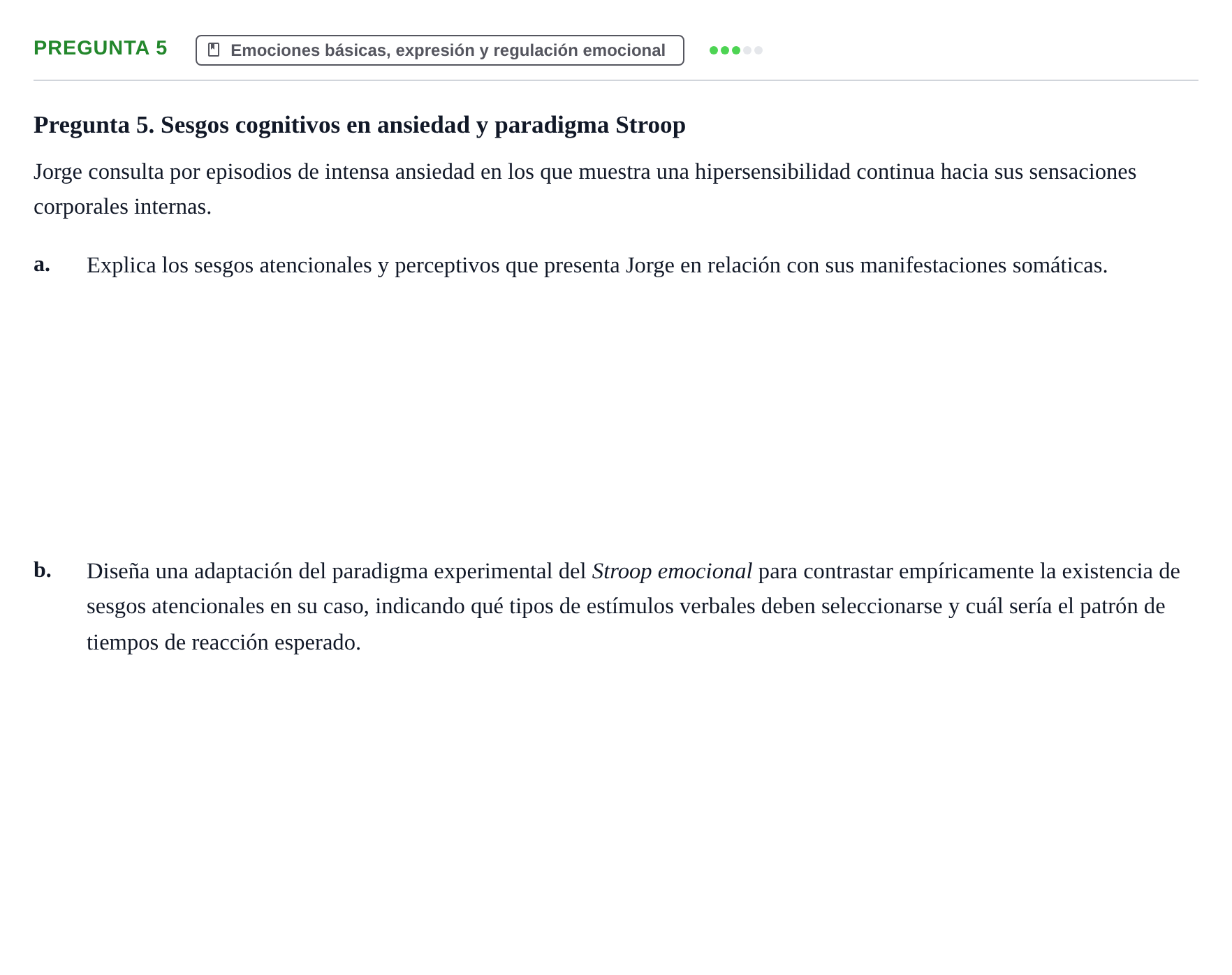 Enunciado: Pregunta 5 · Psicología de la Percepción y la Emoción UOC Examen final. Psicología de la Percepción y la Emoción