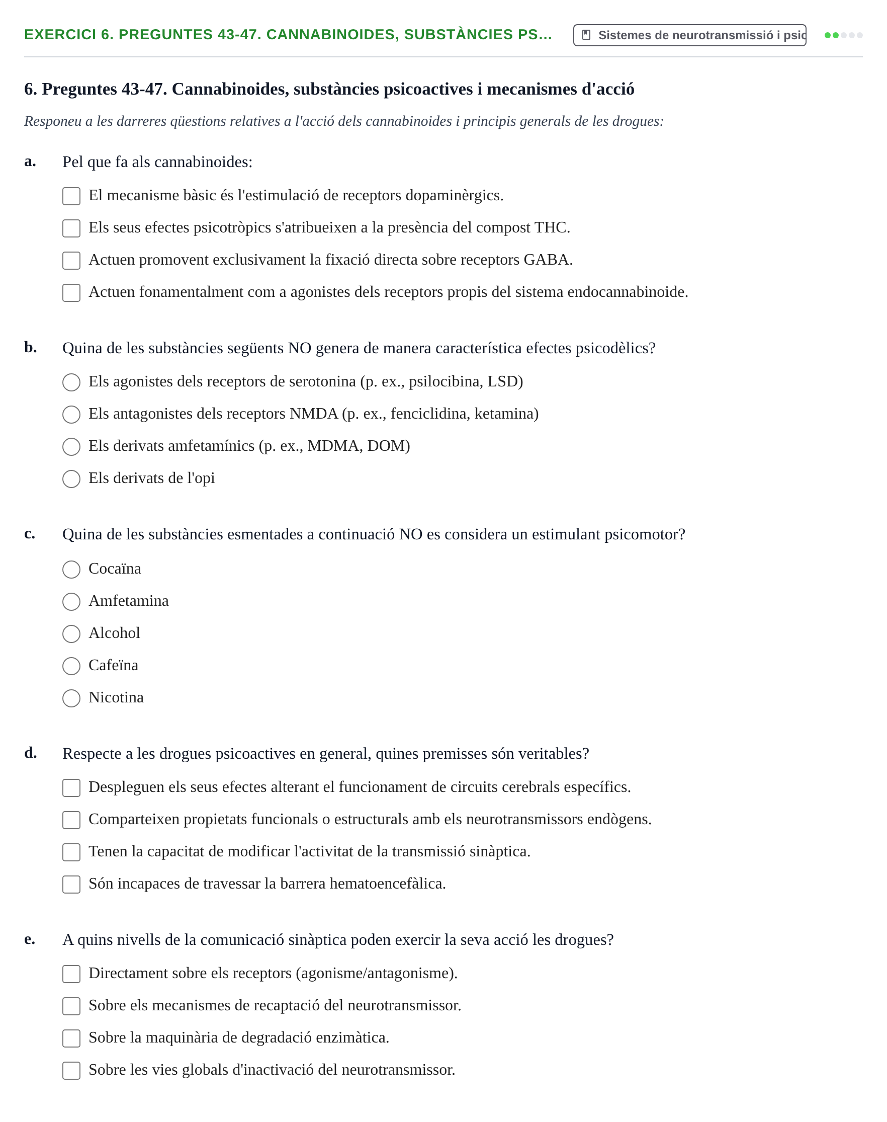 Enunciado: 6. Preguntes 43-47. Cannabinoides, substàncies ps…