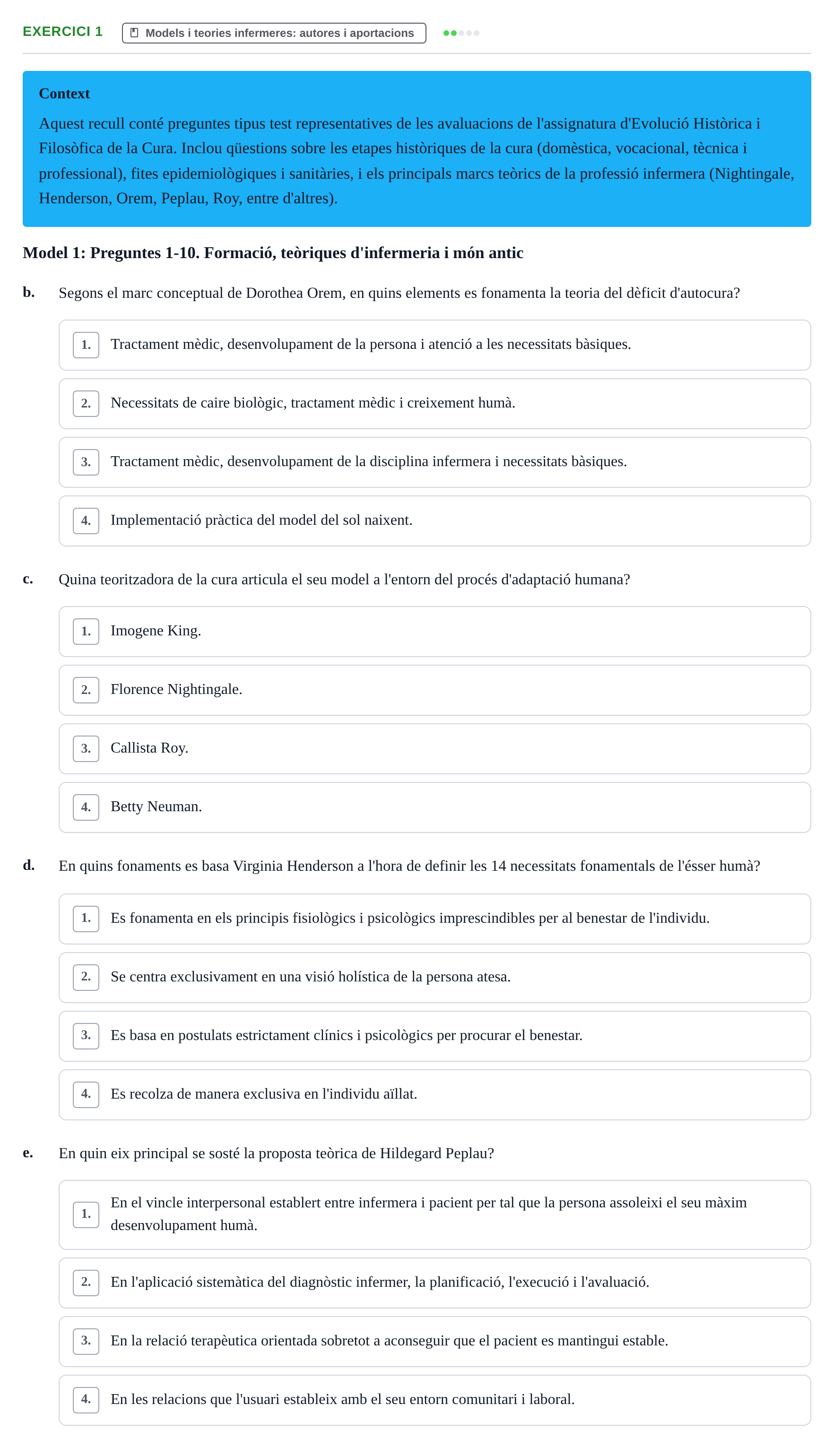 Enunciado: Ejercicio 1 - Models i teories infermeres: autores i aporta… · Evolució Històrica i Filosòfica de la Cura UPF Recull d'exàmens de test: Història i Teories de la Cura