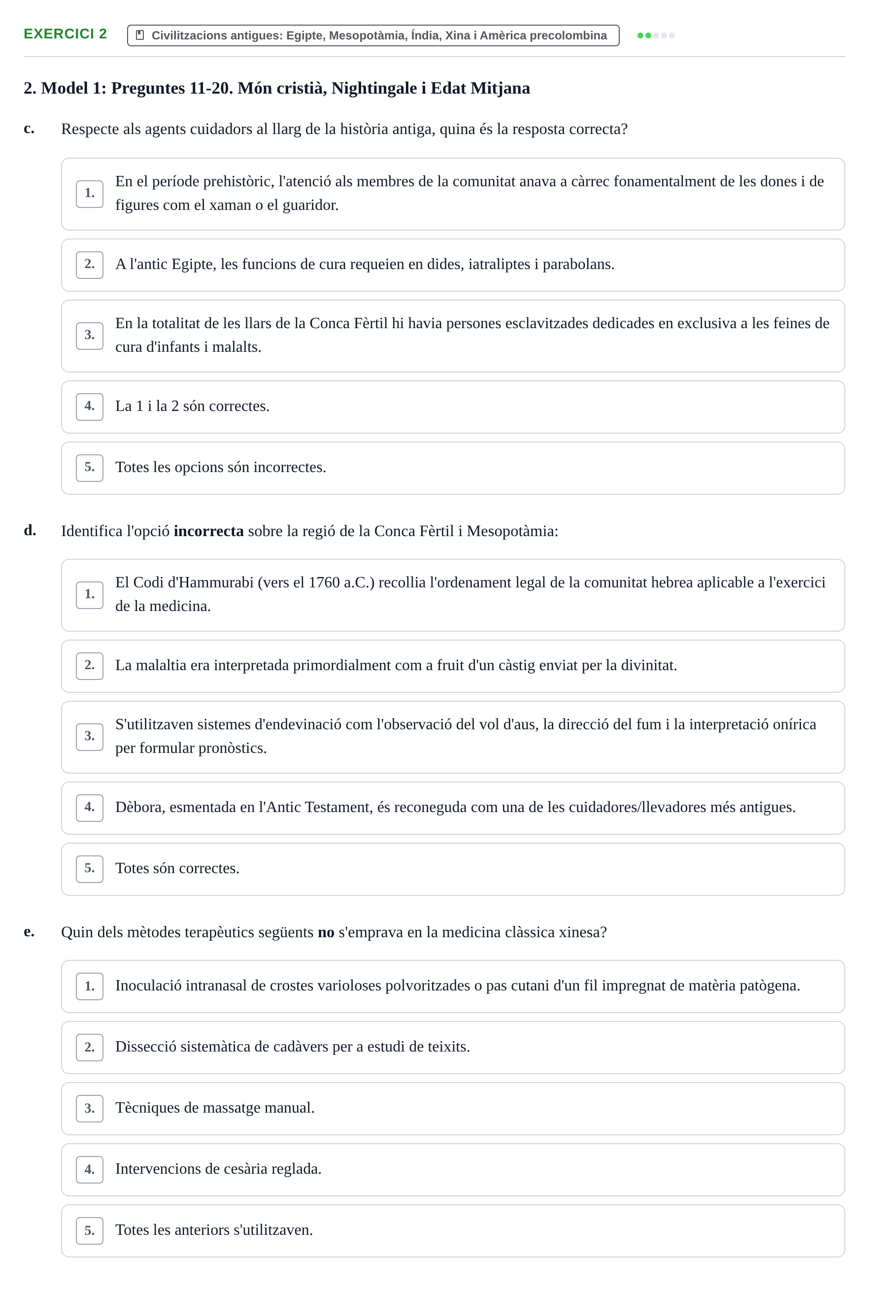Enunciado: Ejercicio 2 - Civilitzacions antigues: Egipte, Mesopotàmia,… · Evolució Històrica i Filosòfica de la Cura UPF Recull d'exàmens de test: Història i Teories de la Cura