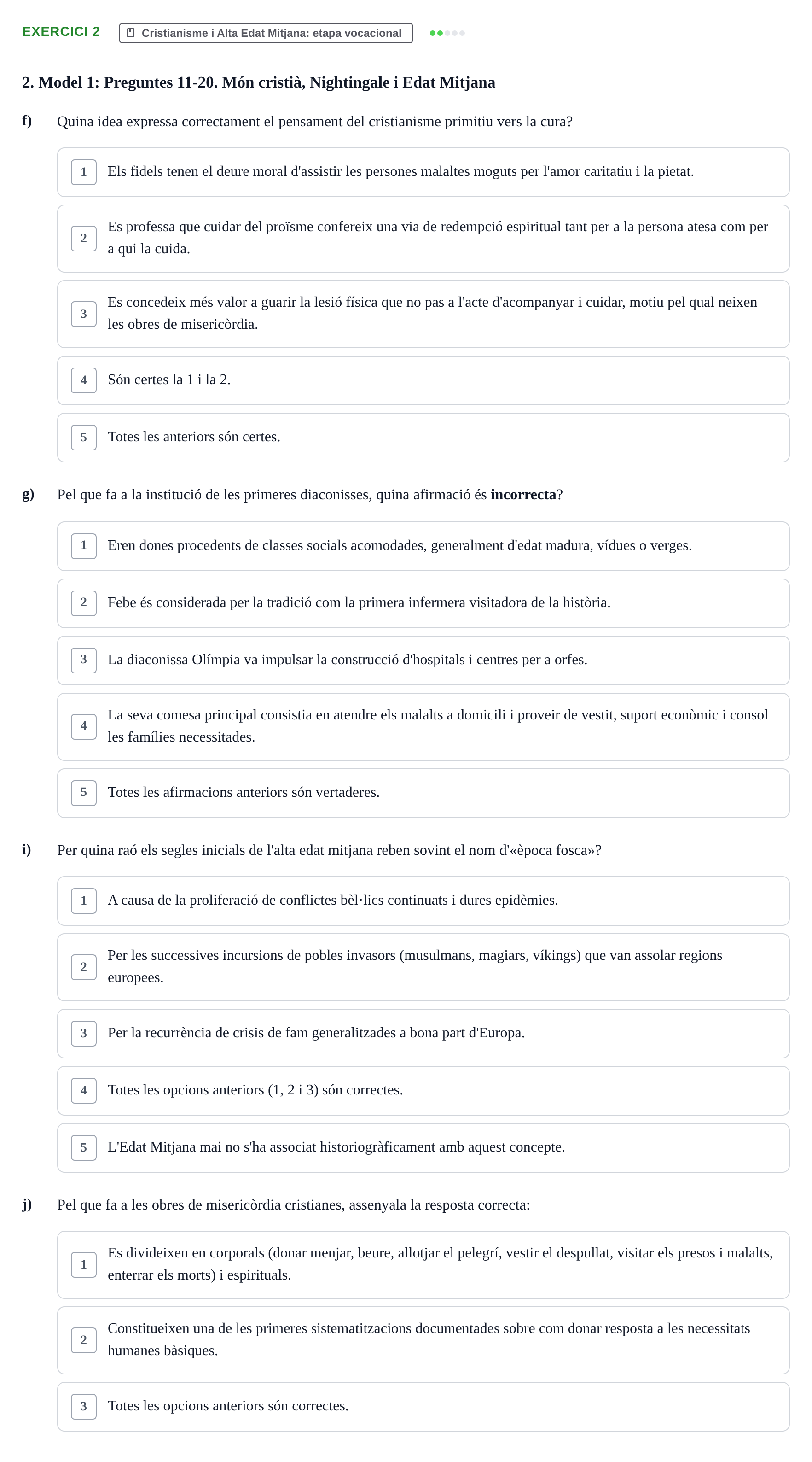 Enunciado: Ejercicio 2 - Cristianisme i Alta Edat Mitjana: etapa vocac… · Evolució Històrica i Filosòfica de la Cura UPF Recull d'exàmens de test: Història i Teories de la Cura