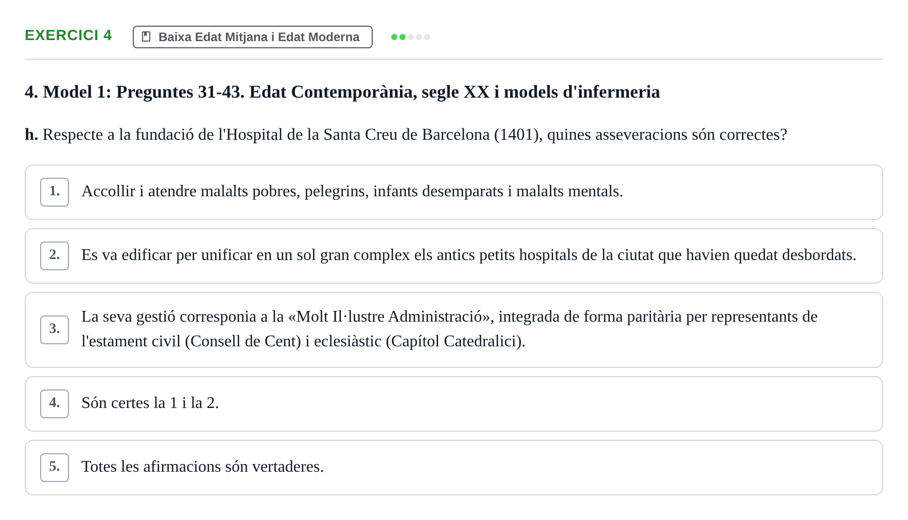 Enunciado: Ejercicio 4 - Baixa Edat Mitjana i Edat Moderna · Evolució Històrica i Filosòfica de la Cura UPF Recull d'exàmens de test: Història i Teories de la Cura
