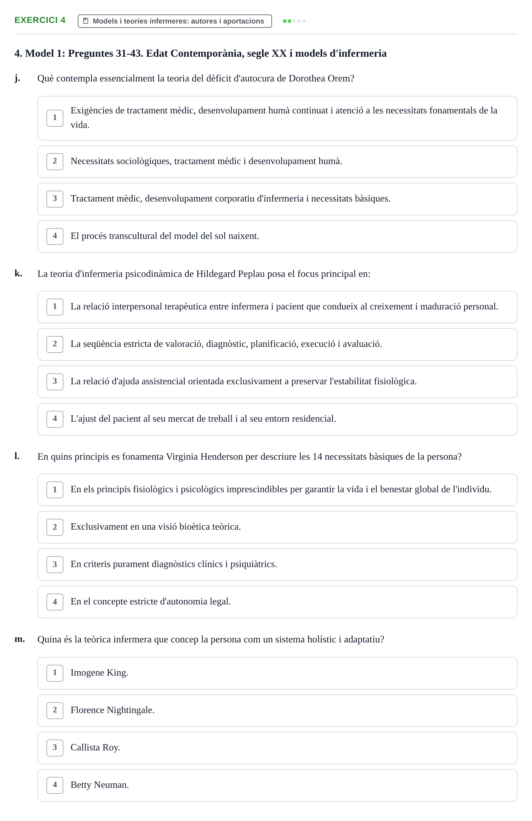Enunciado: Ejercicio 4 - Models i teories infermeres: autores i aporta… · Evolució Històrica i Filosòfica de la Cura UPF Recull d'exàmens de test: Història i Teories de la Cura