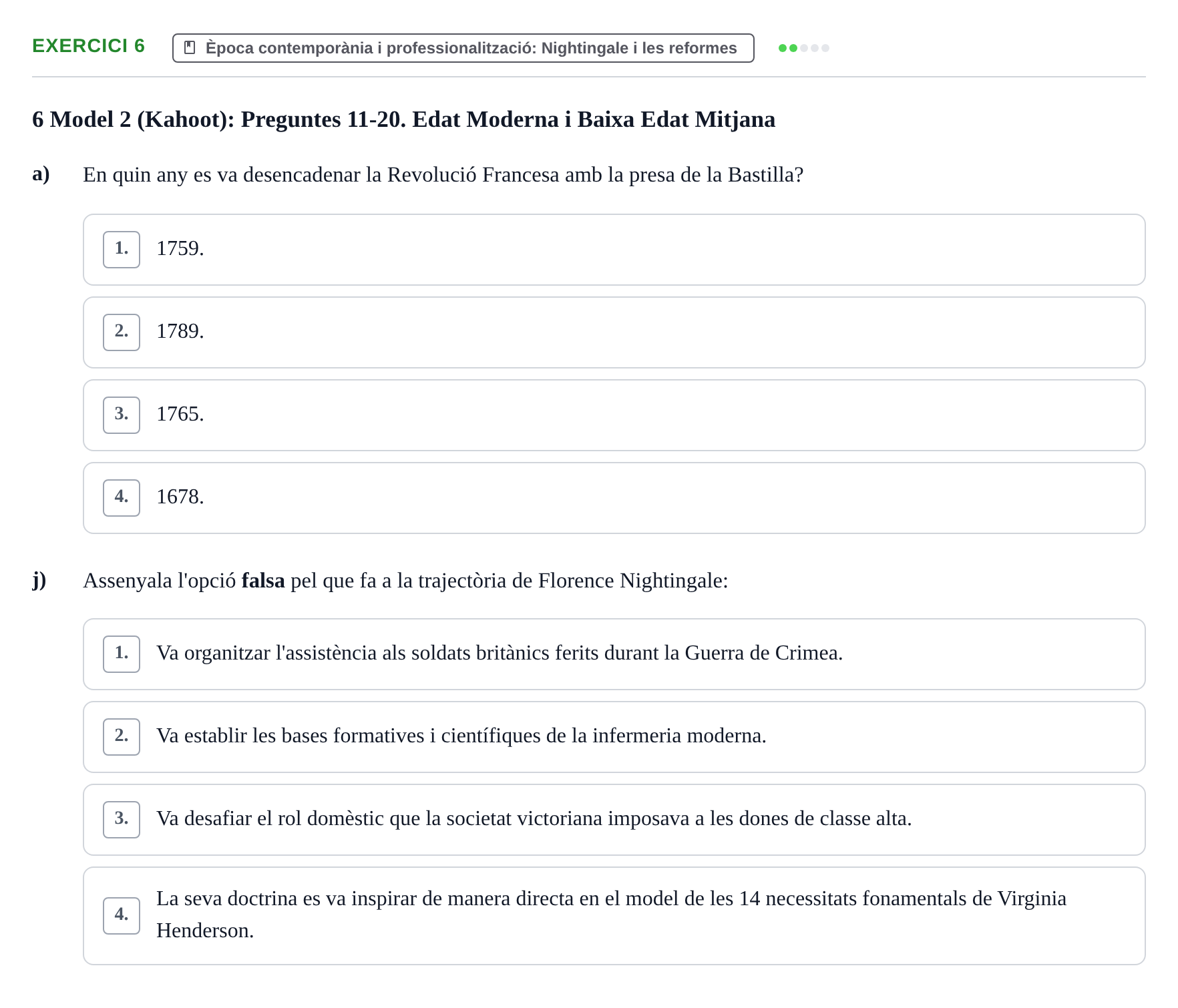 Enunciado: Ejercicio 6 - Època contemporània i professionalització: Ni… · Evolució Històrica i Filosòfica de la Cura UPF Recull d'exàmens de test: Història i Teories de la Cura