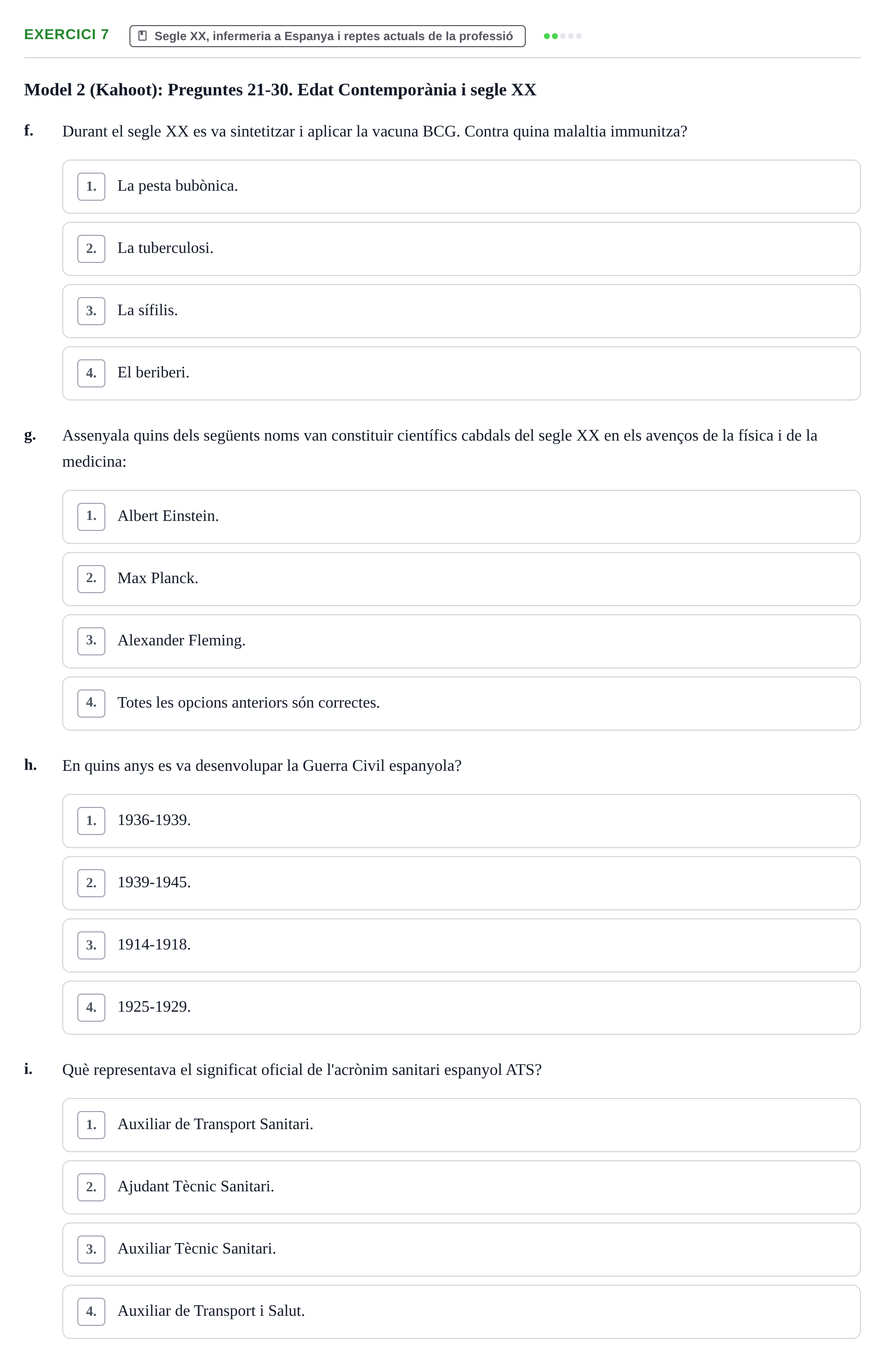 Enunciado: Ejercicio 7 - Segle XX, infermeria a Espanya i reptes actua… · Evolució Històrica i Filosòfica de la Cura UPF Recull d'exàmens de test: Història i Teories de la Cura