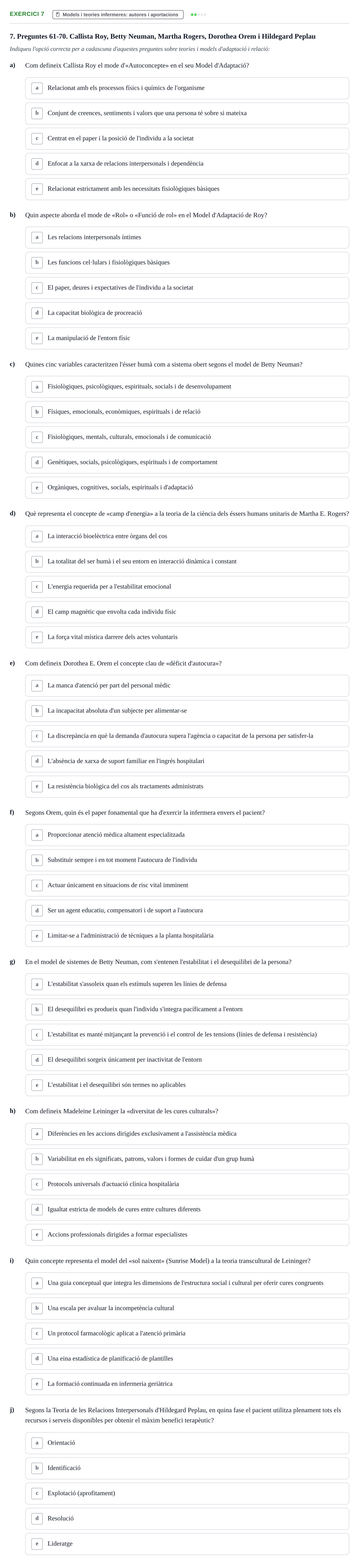 Enunciado: Ejercicio 7 - Models i teories infermeres: autores i aporta… · Evolució Històrica i Filosòfica de la Cura UPF Banc de preguntes d'examen: Evolució Històrica i Filosòfica de la Cura