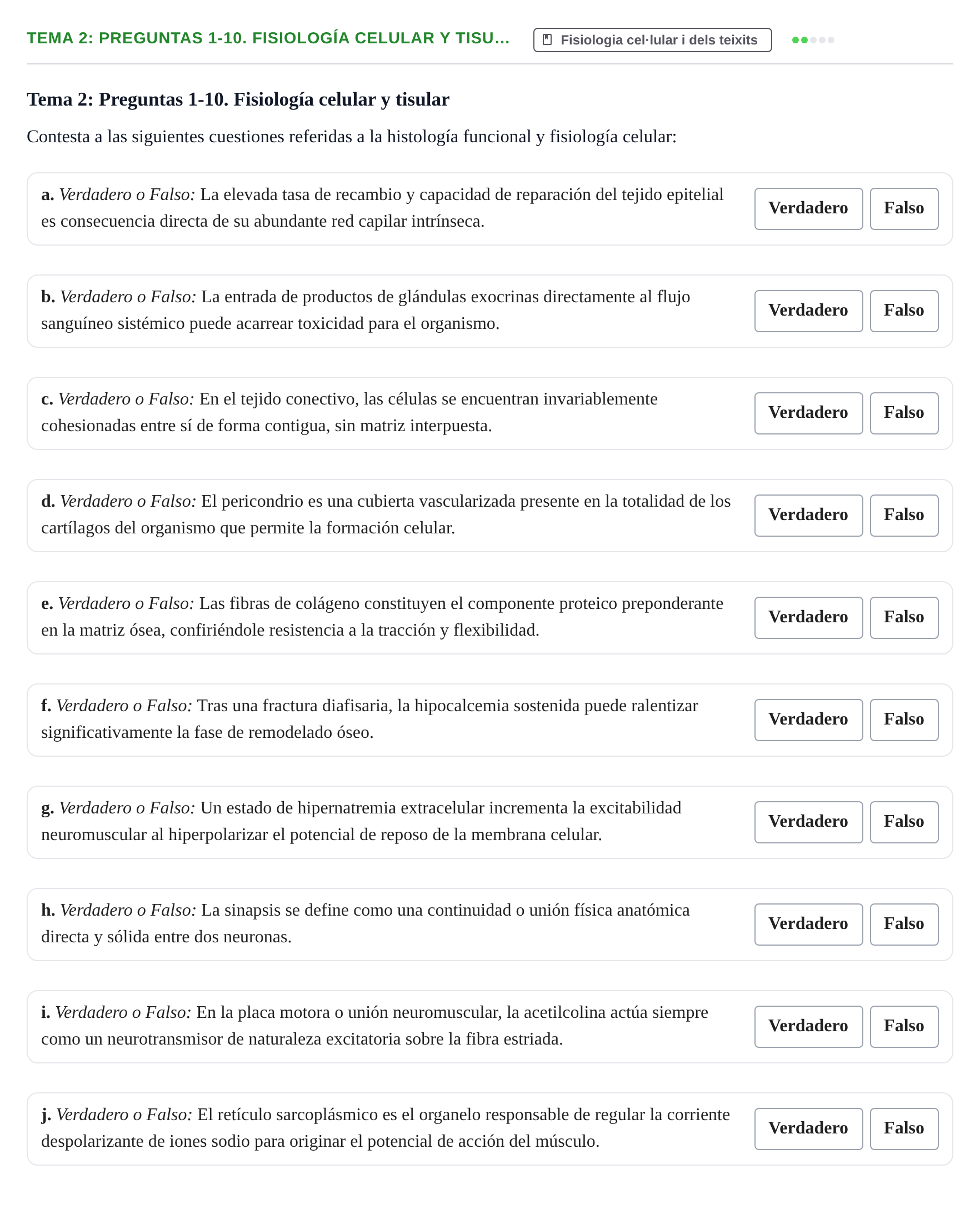 Enunciado: Tema 2: Preguntas 1-10. Fisiología celular y tisu…