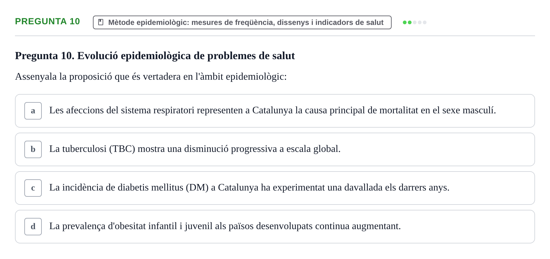 Enunciado: Pregunta 10 · instruments dels estudis de la salut UB Examen de Demografia, Epidemiologia i Bioestadística