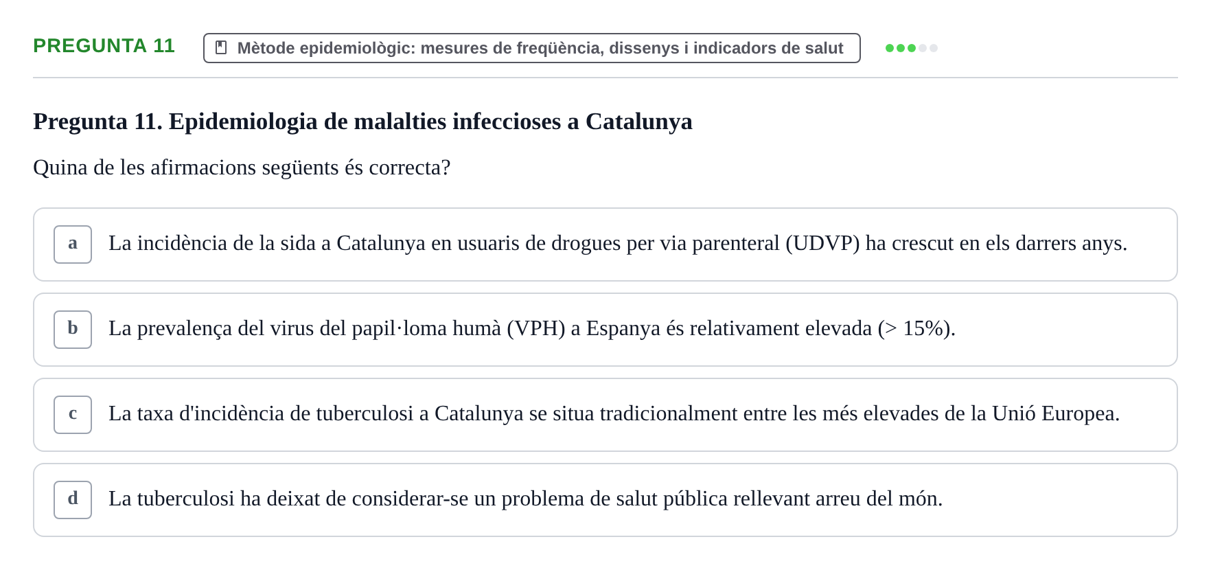 Enunciado: Pregunta 11 · instruments dels estudis de la salut UB Examen de Demografia, Epidemiologia i Bioestadística