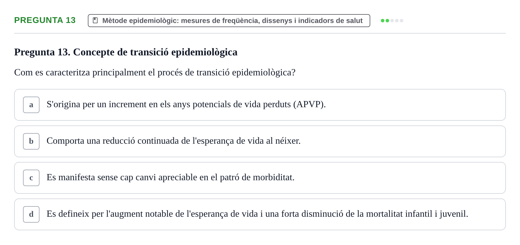 Enunciado: Pregunta 13 · instruments dels estudis de la salut UB Examen de Demografia, Epidemiologia i Bioestadística