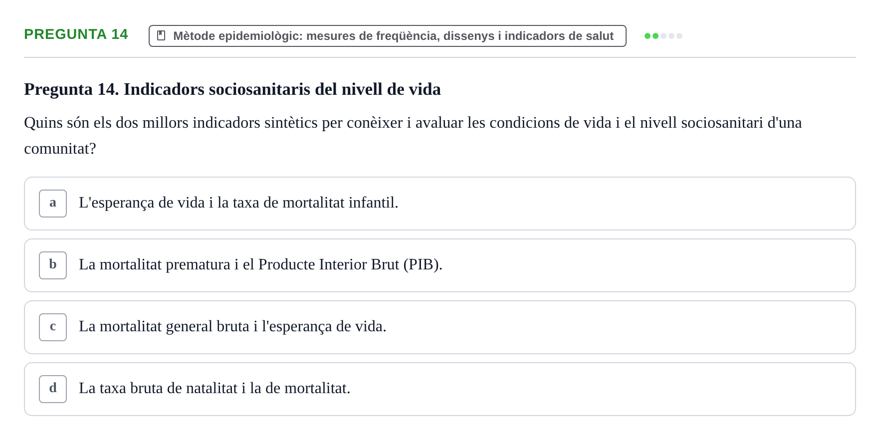 Enunciado: Pregunta 14 · instruments dels estudis de la salut UB Examen de Demografia, Epidemiologia i Bioestadística