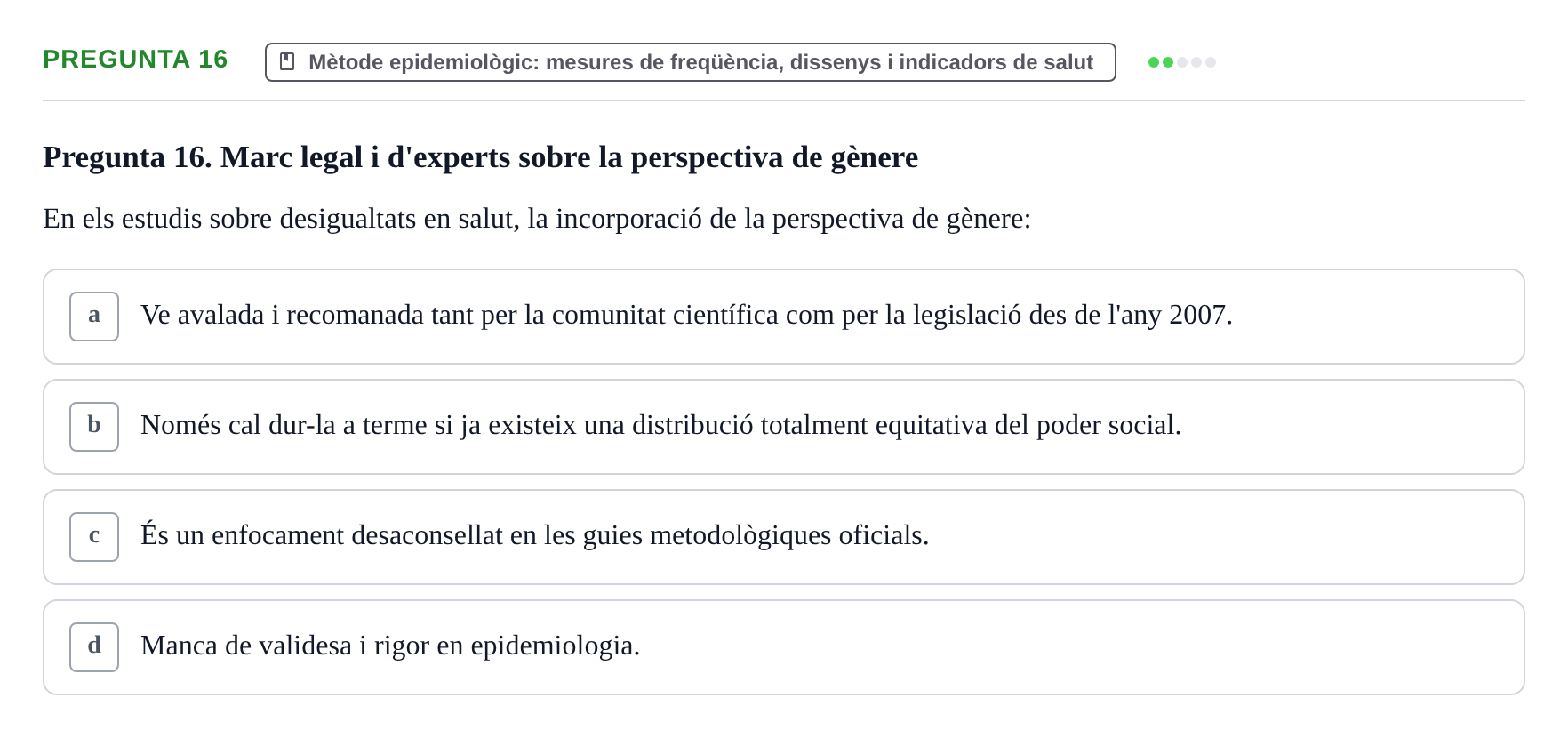 Enunciado: Pregunta 16 · instruments dels estudis de la salut UB Examen de Demografia, Epidemiologia i Bioestadística