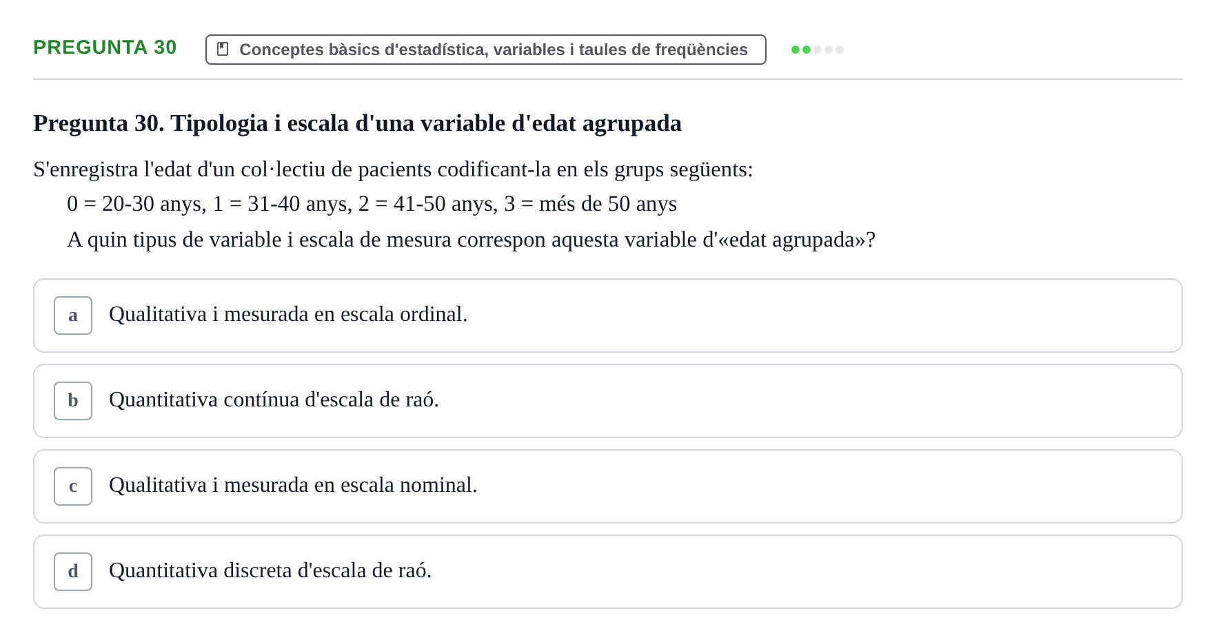Enunciado: Pregunta 30 · instruments dels estudis de la salut UB Examen de Demografia, Epidemiologia i Bioestadística