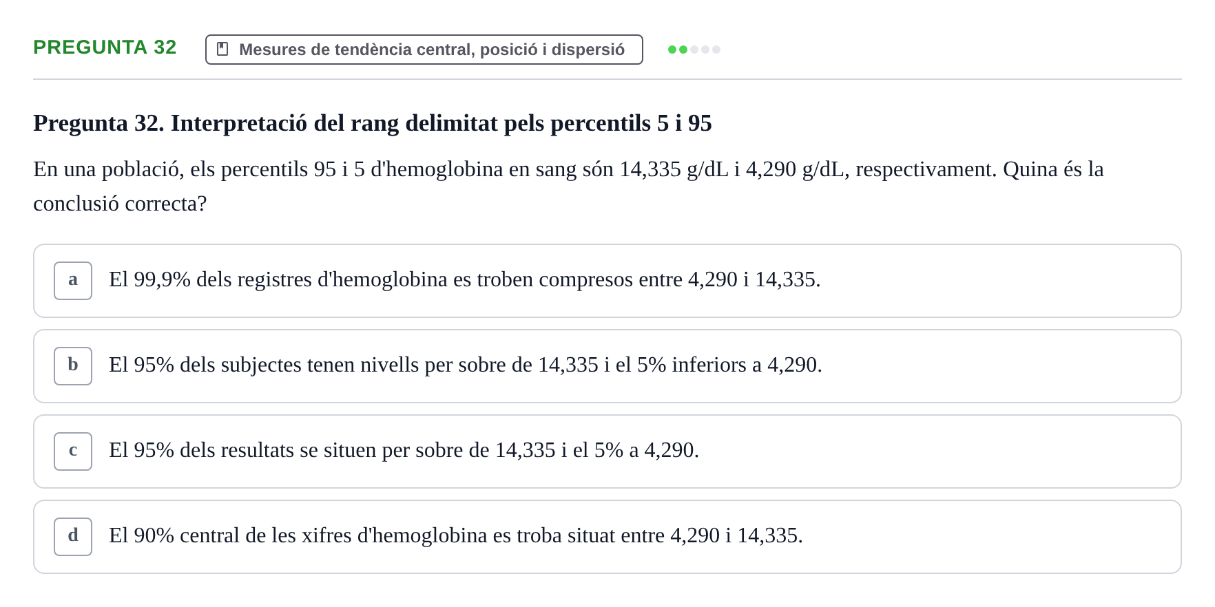 Enunciado: Pregunta 32 · instruments dels estudis de la salut UB Examen de Demografia, Epidemiologia i Bioestadística