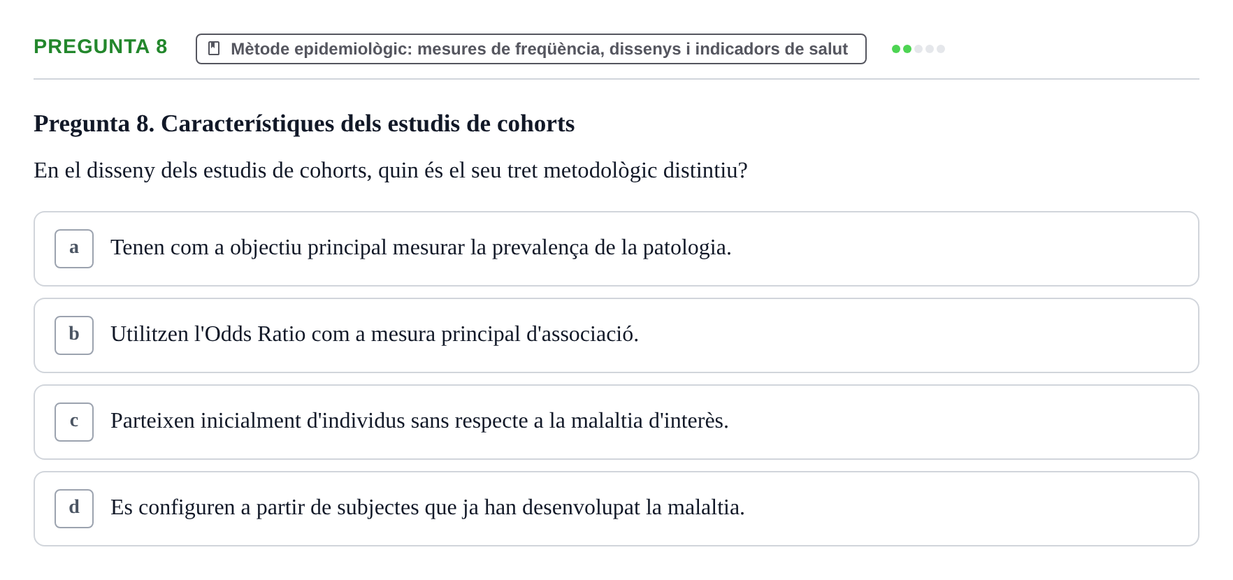 Enunciado: Pregunta 8 · instruments dels estudis de la salut UB Examen de Demografia, Epidemiologia i Bioestadística
