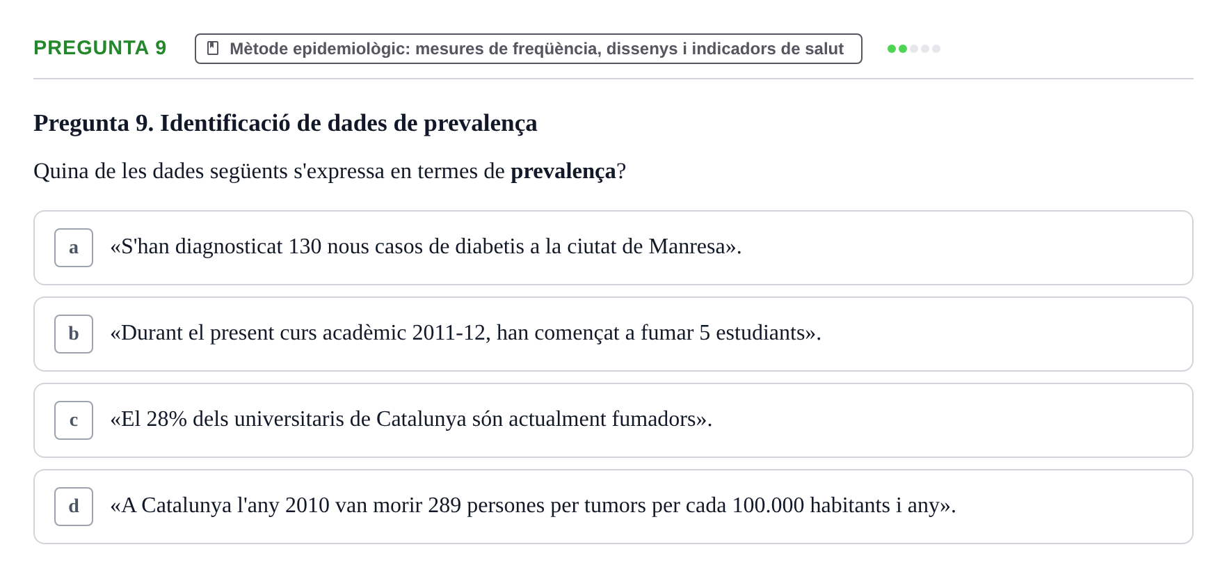 Enunciado: Pregunta 9 · instruments dels estudis de la salut UB Examen de Demografia, Epidemiologia i Bioestadística
