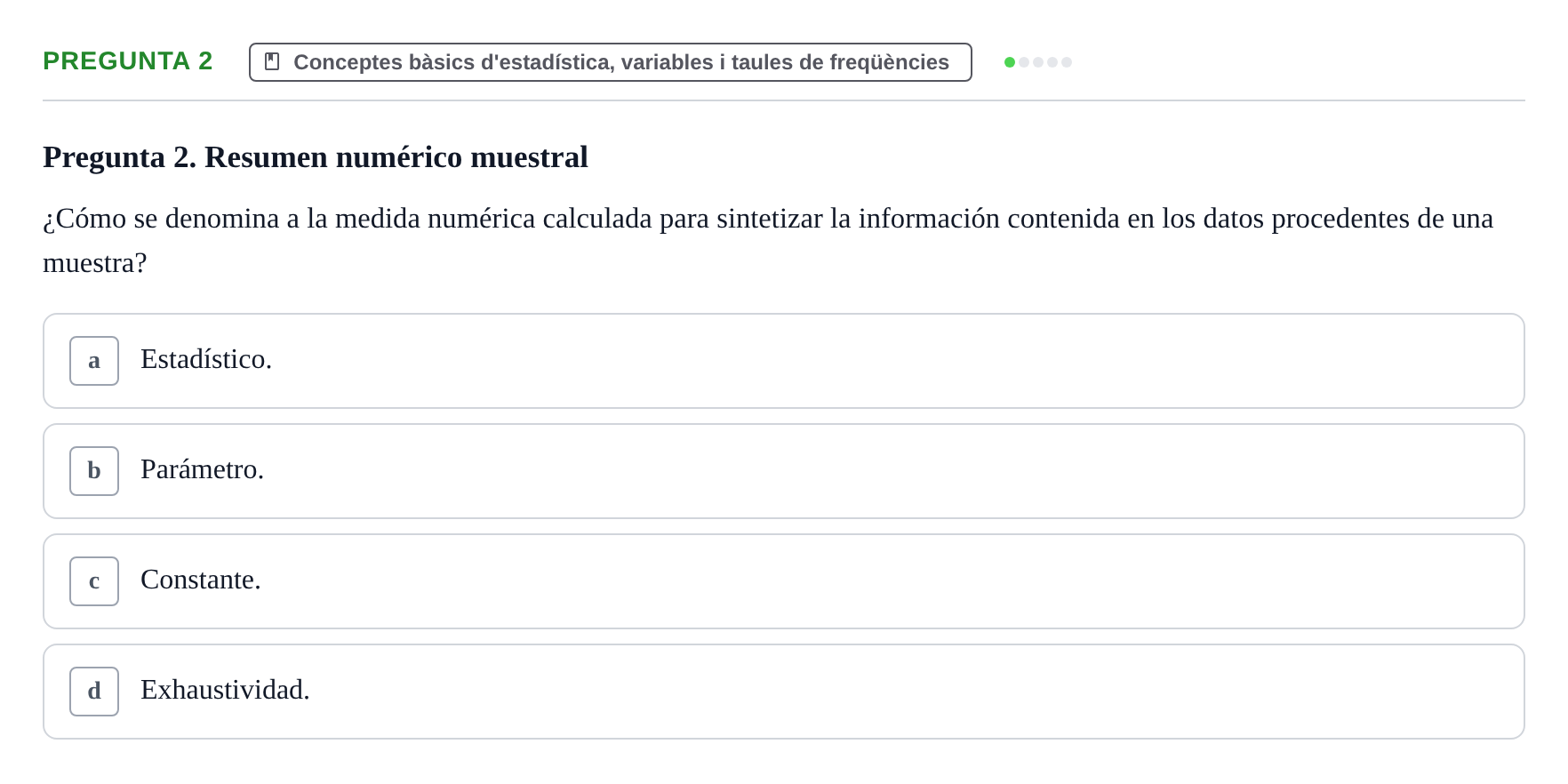 Enunciado: Pregunta 2 · instruments dels estudis de la salut UB Examen tipo test de Bioestadística