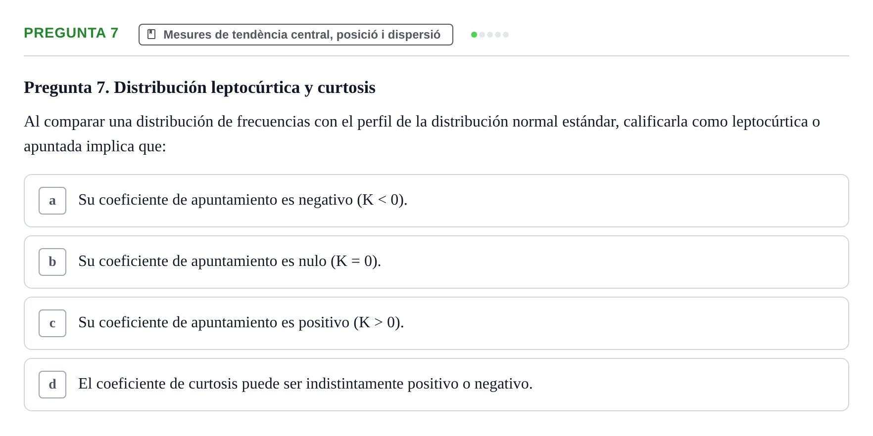 Enunciado: Pregunta 7 · instruments dels estudis de la salut UB Examen tipo test de Bioestadística