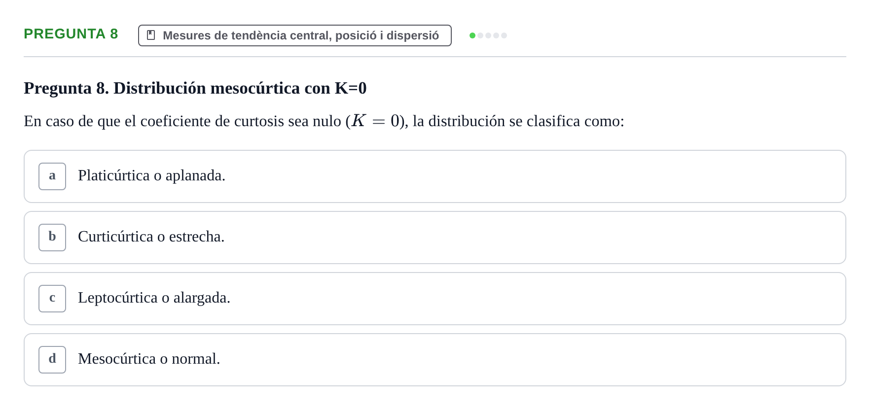 Enunciado: Pregunta 8 · instruments dels estudis de la salut UB Examen tipo test de Bioestadística
