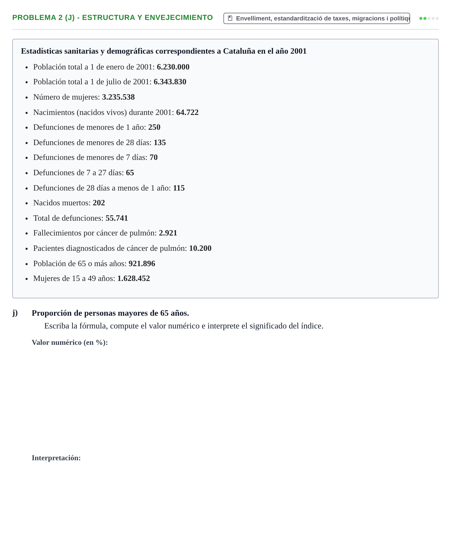 Enunciado: Problema 2 (j) - Estructura y envejecimiento · instruments dels estudis de la salut UB Examen de Demografía Sanitaria