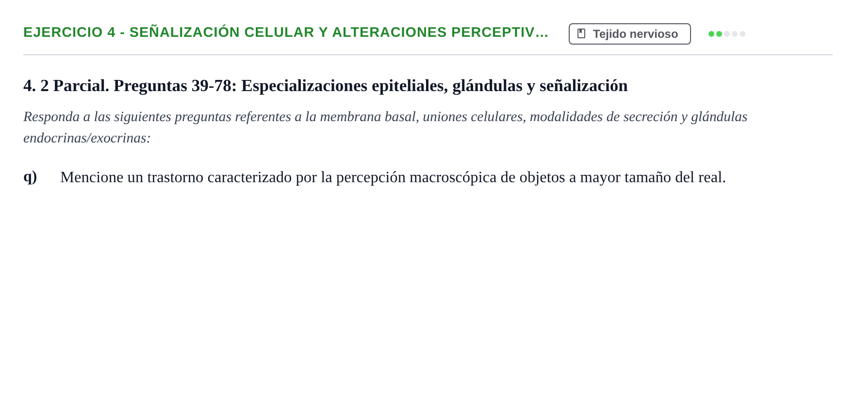 Enunciado: 4 - Señalización celular y alteraciones perceptiv…