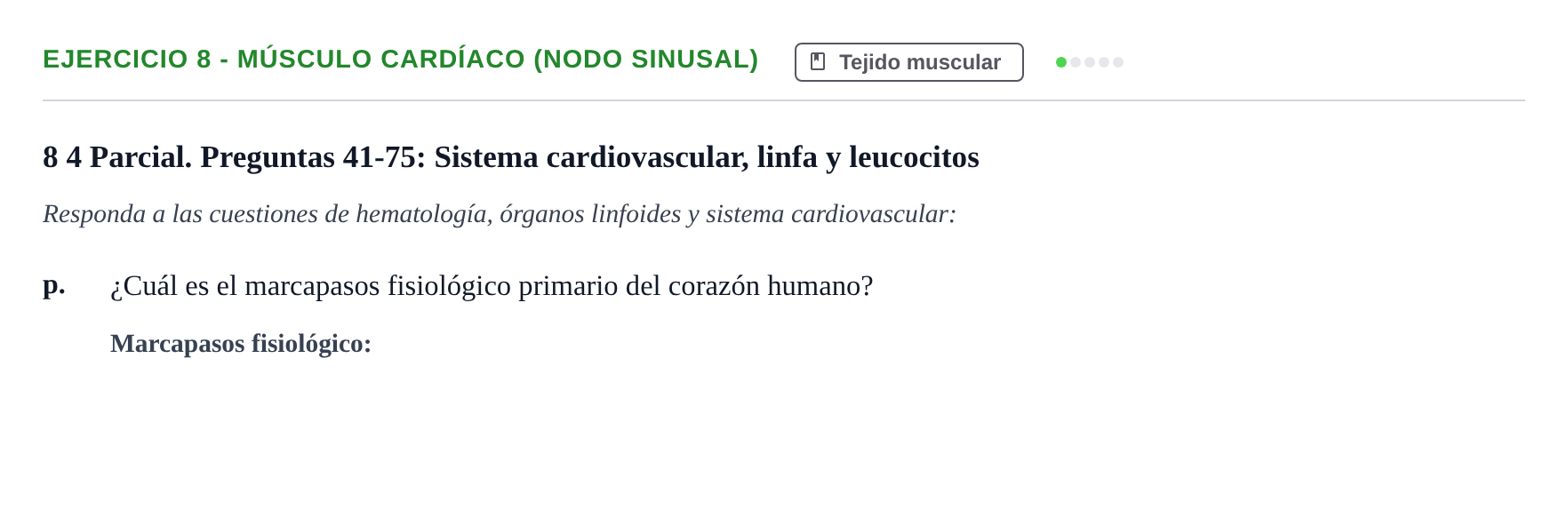 Enunciado: 8 - Músculo cardíaco (nodo sinusal)