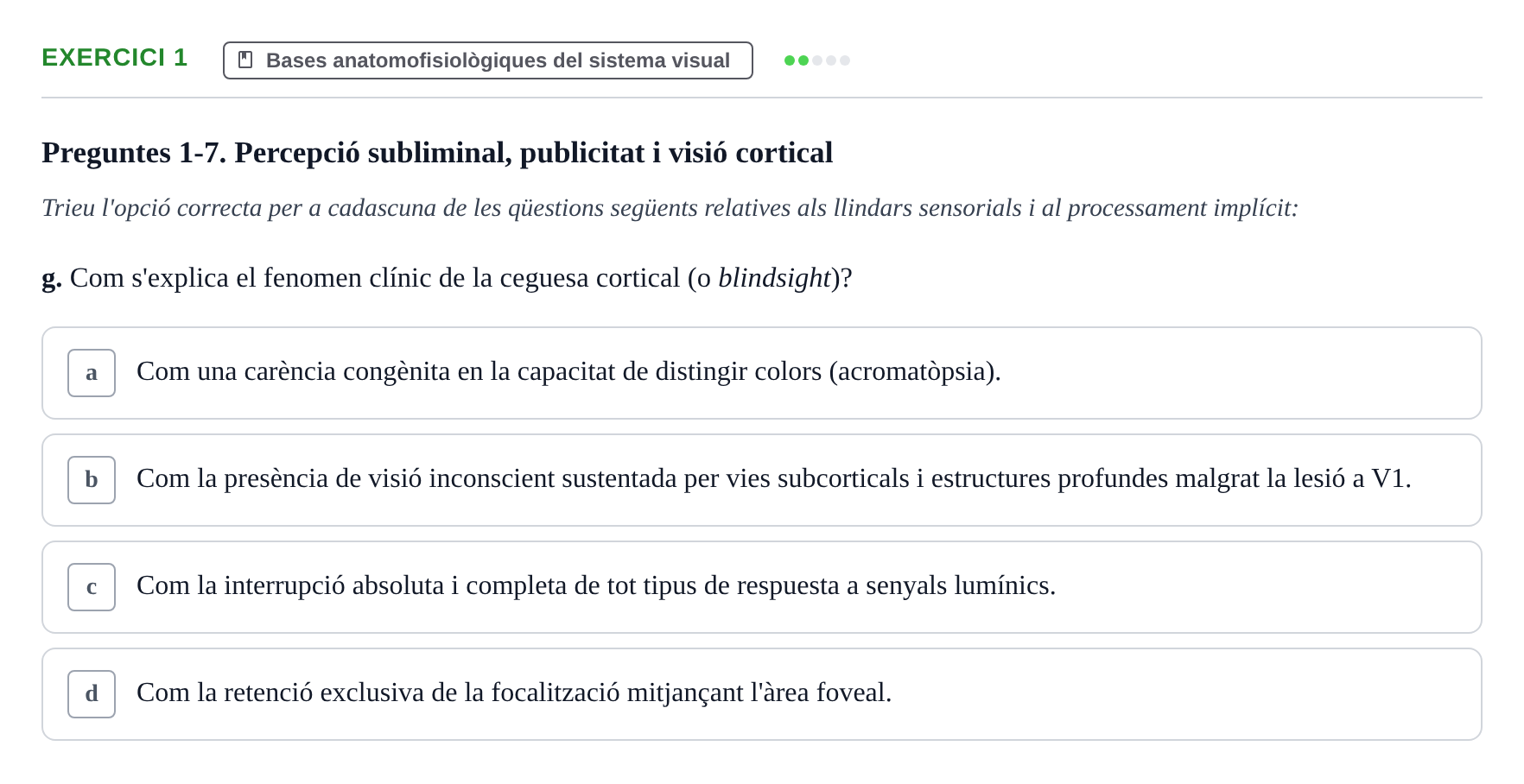 Enunciado: 1 - Bases anatomofisiològiques del sistema visual