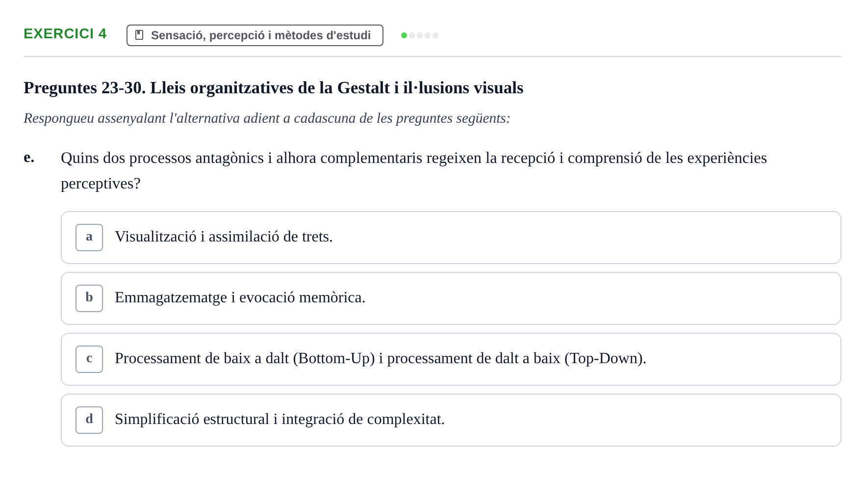 Enunciado: 4 - Sensació, percepció i mètodes d'estudi