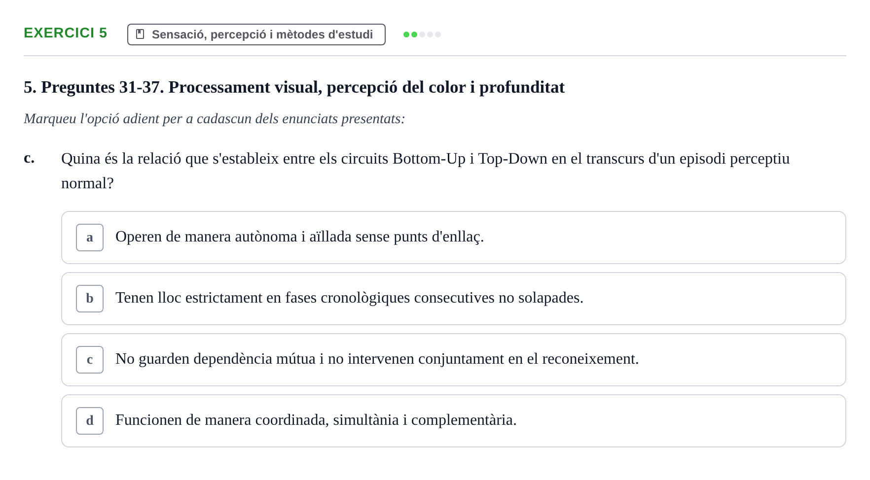 Enunciado: 5 - Sensació, percepció i mètodes d'estudi