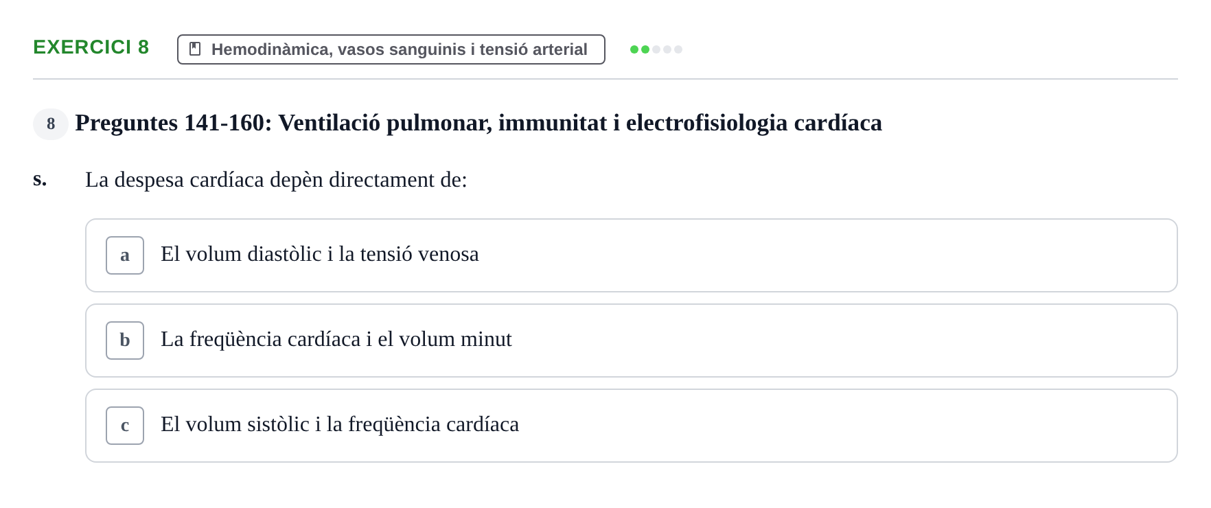 Enunciado: 8 - Hemodinàmica