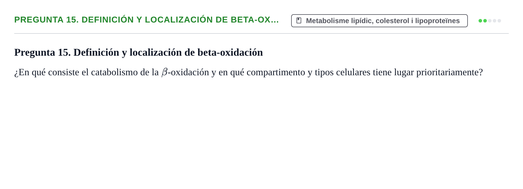 Enunciado: Pregunta 15. Definición y localización de beta-ox…