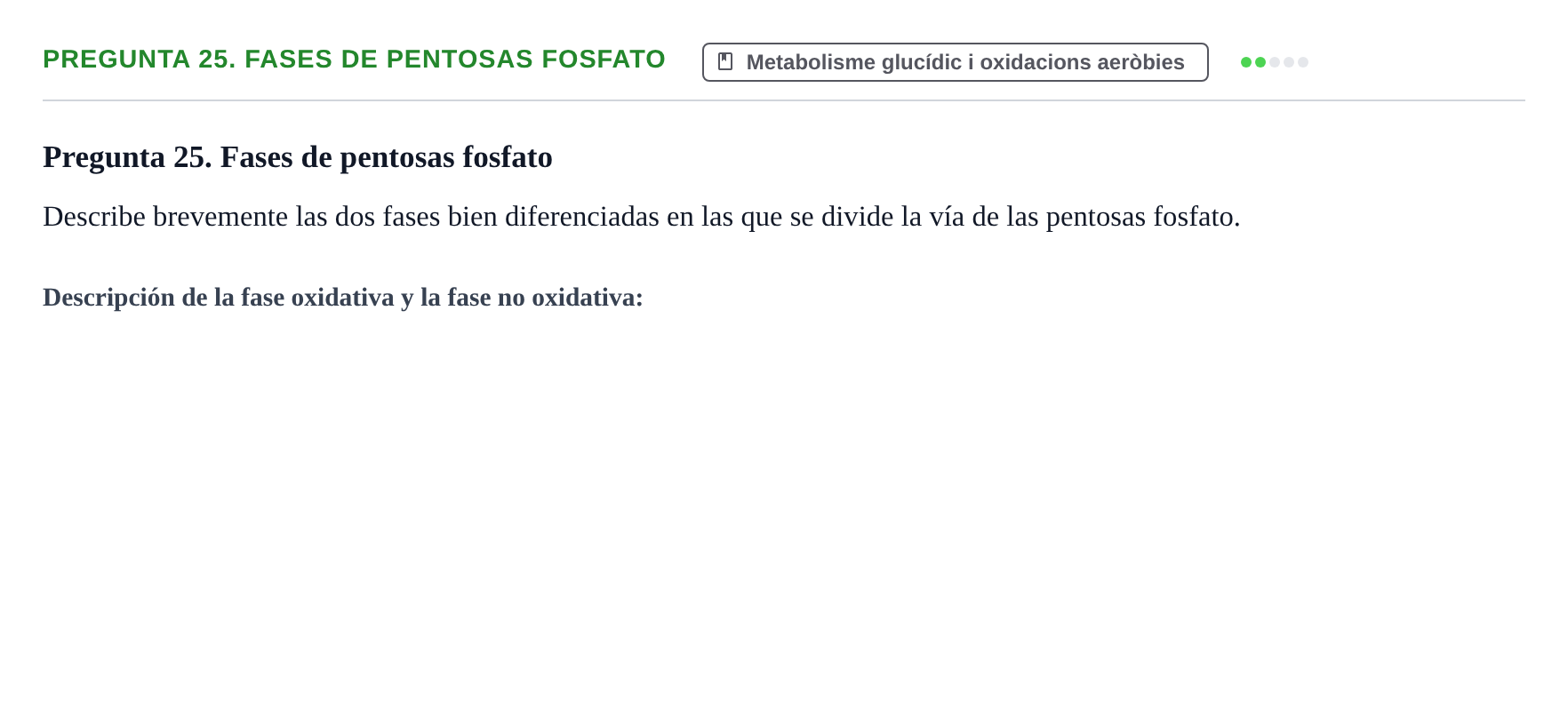 Enunciado: Pregunta 25. Fases de pentosas fosfato