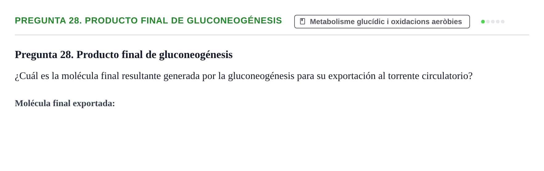 Enunciado: Pregunta 28. Producto final de gluconeogénesis