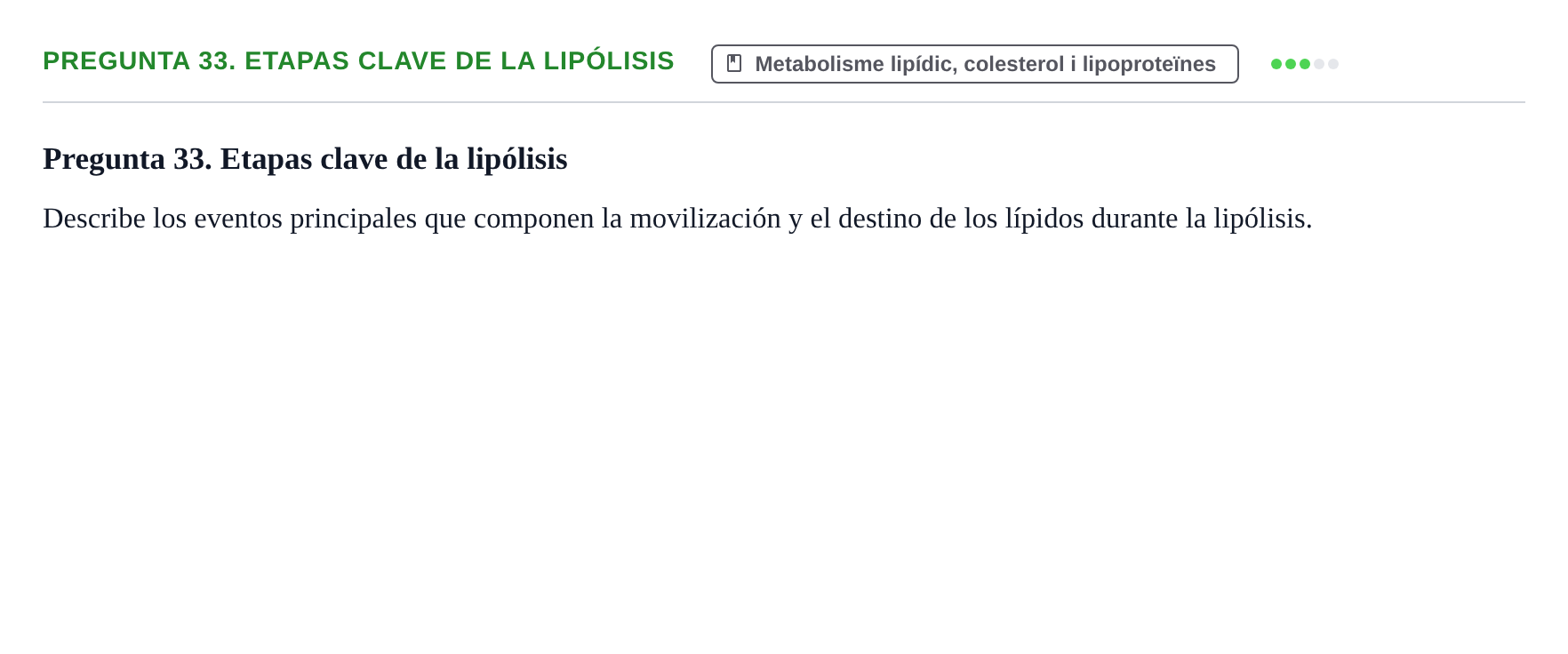 Enunciado: Pregunta 33. Etapas clave de la lipólisis