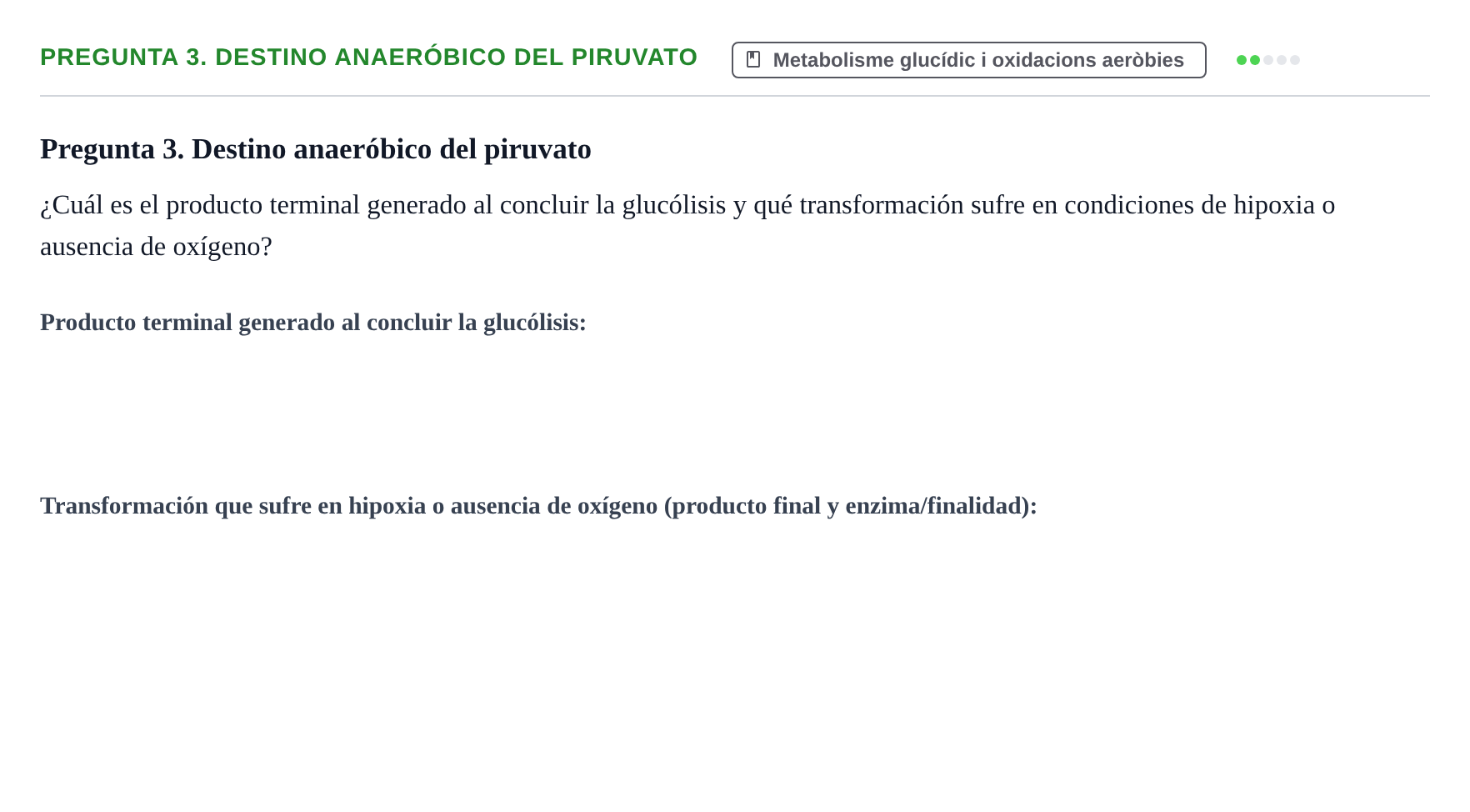 Enunciado: Pregunta 3. Destino anaeróbico del piruvato