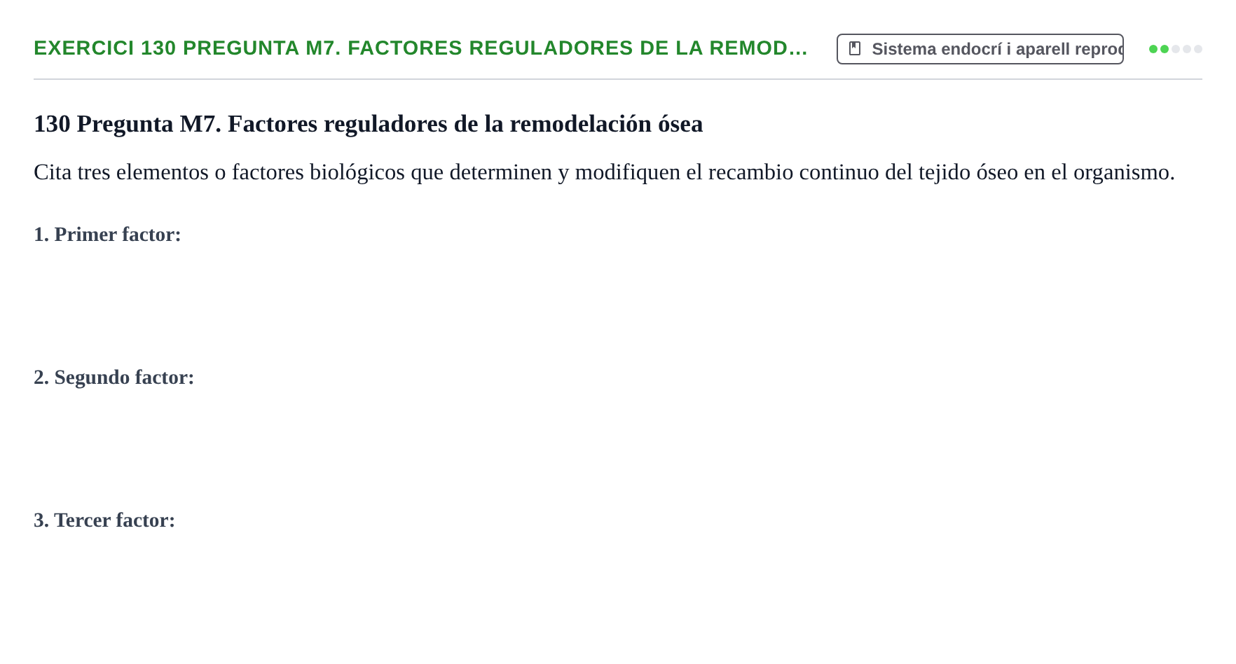 Enunciado: 130 Pregunta M7. Factores reguladores de la remod…