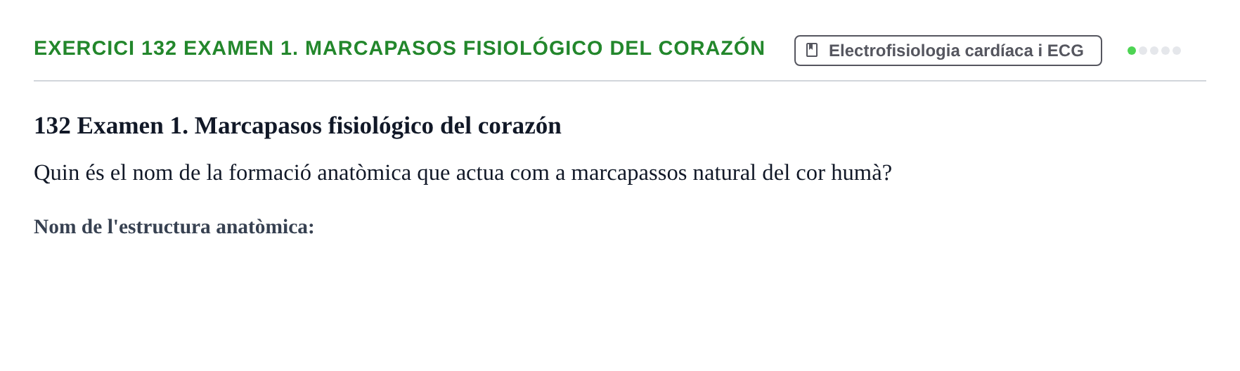 Enunciado: 132 Examen 1. Marcapasos fisiológico del corazón
