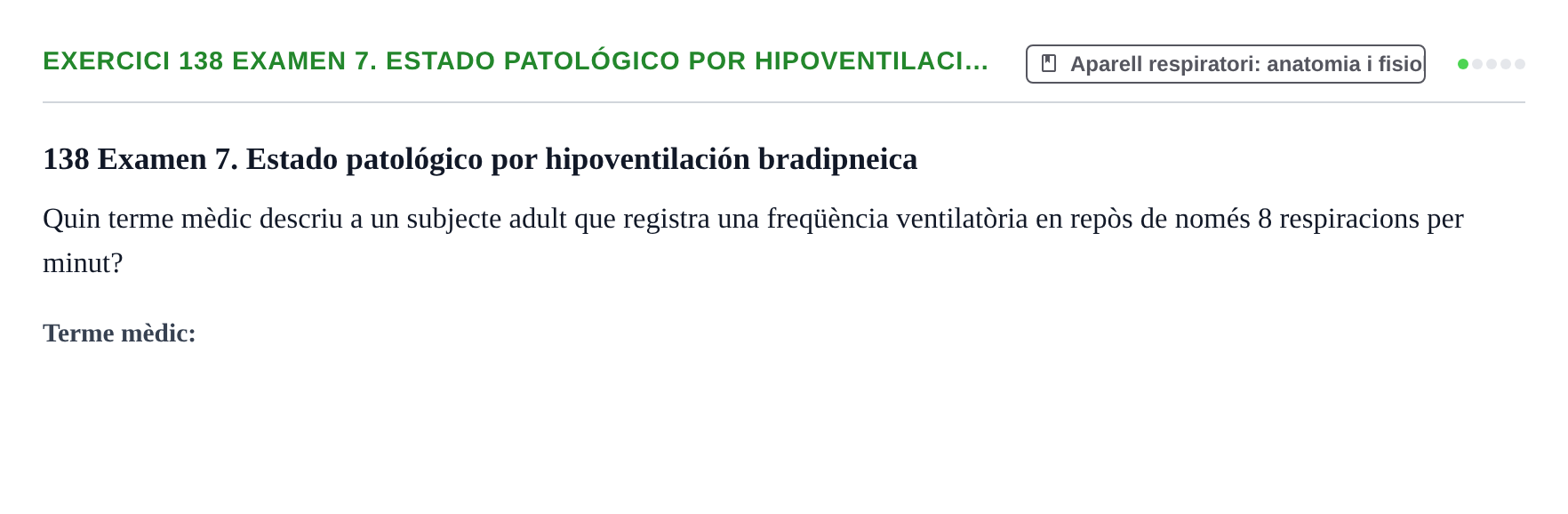 Enunciado: 138 Examen 7. Estado patológico por hipoventilaci…