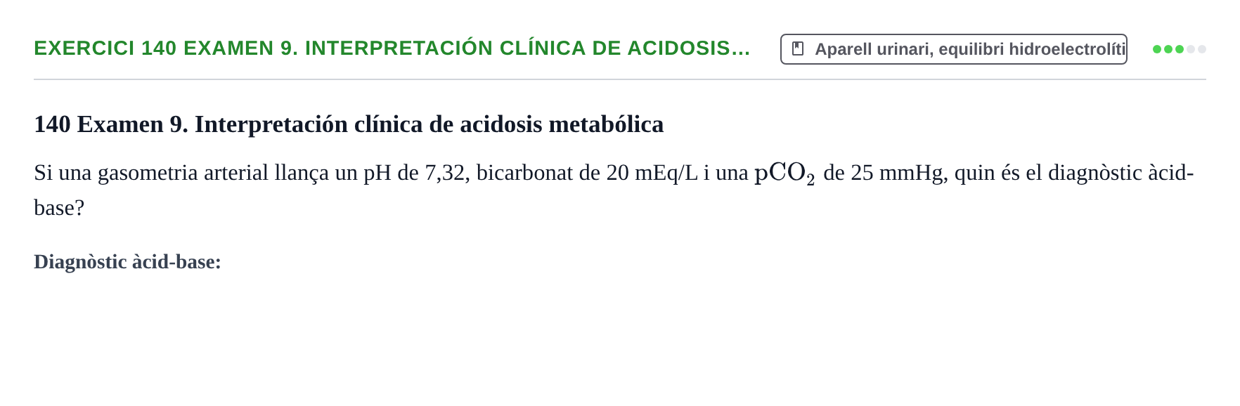 Enunciado: 140 Examen 9. Interpretación clínica de acidosis…