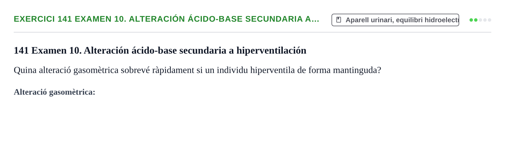 Enunciado: 141 Examen 10. Alteración ácido-base secundaria a…
