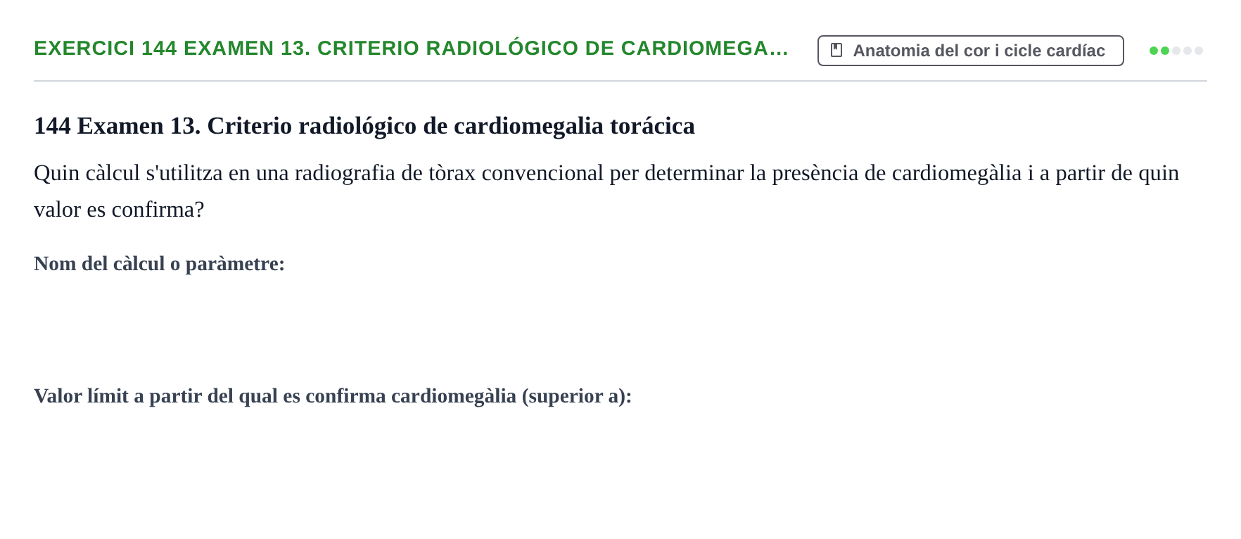 Enunciado: 144 Examen 13. Criterio radiológico de cardiomega…