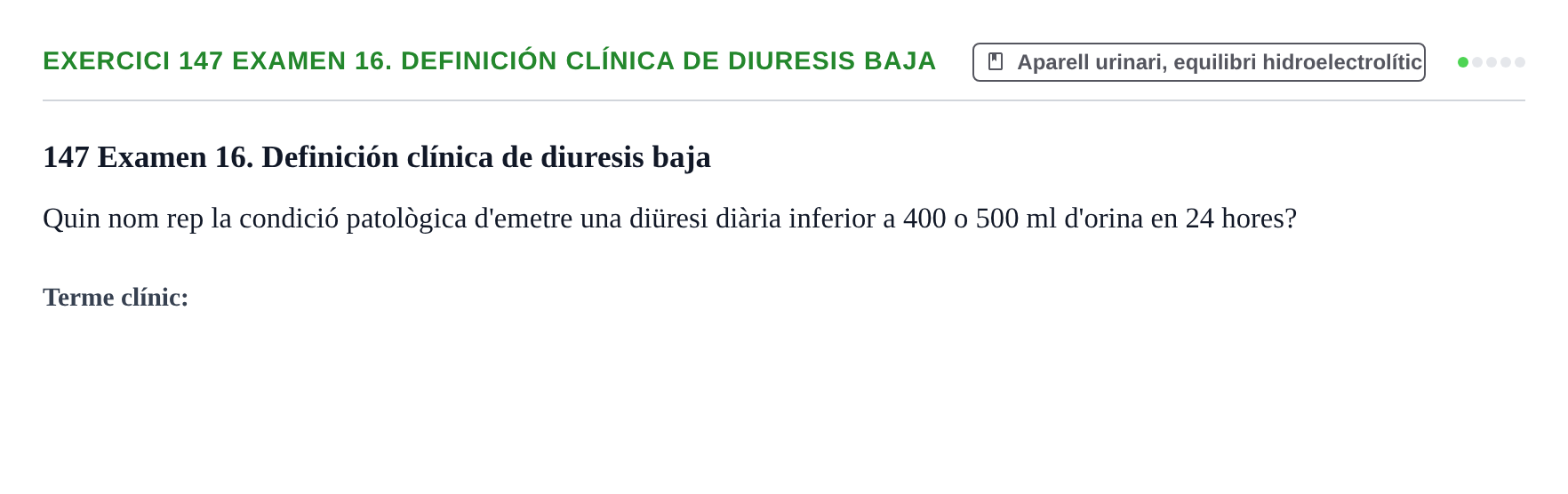 Enunciado: 147 Examen 16. Definición clínica de diuresis baja
