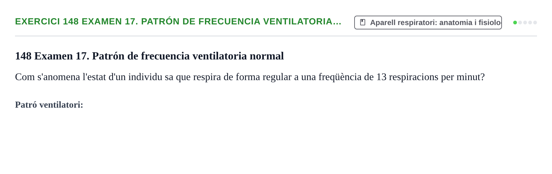 Enunciado: 148 Examen 17. Patrón de frecuencia ventilatoria…