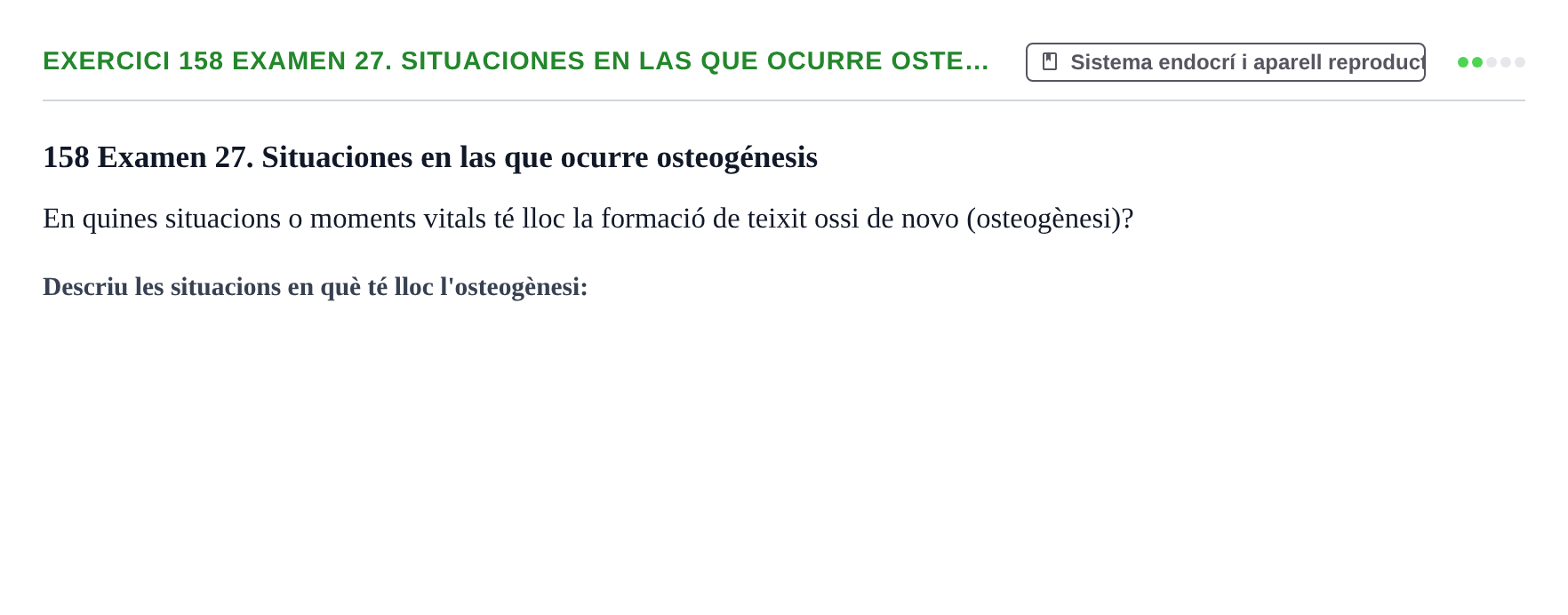 Enunciado: 158 Examen 27. Situaciones en las que ocurre oste…