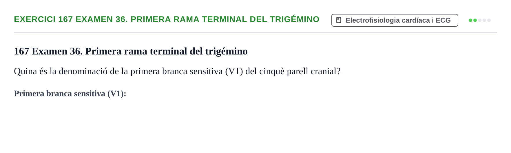 Enunciado: 167 Examen 36. Primera rama terminal del trigémino