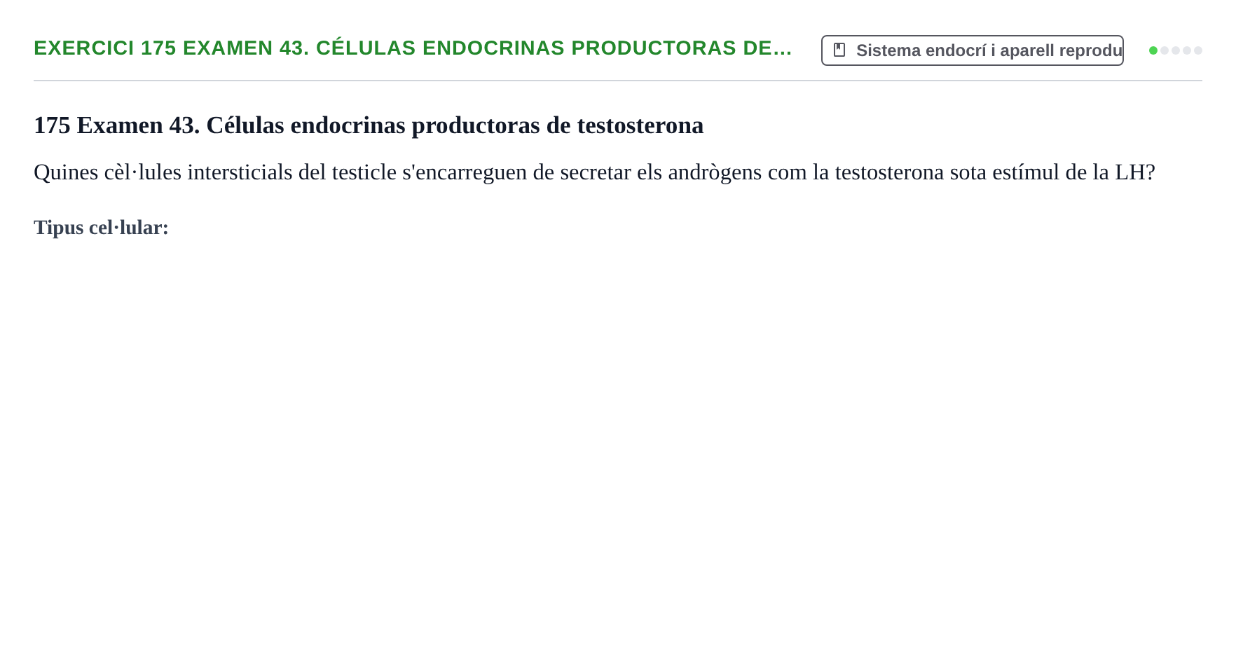 Enunciado: 175 Examen 43. Células endocrinas productoras de…