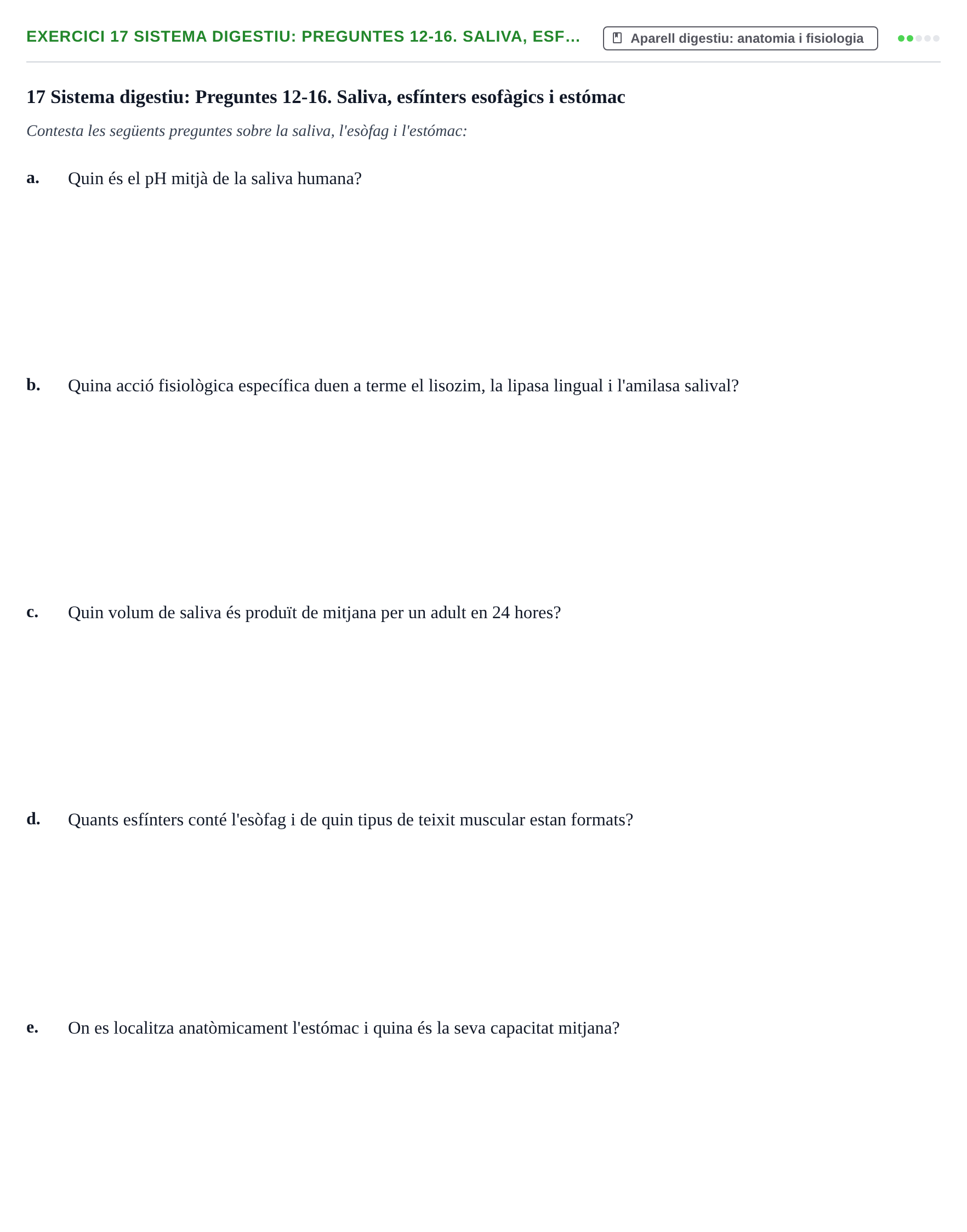 Enunciado: 17 Sistema digestiu: Preguntes 12-16. Saliva, esf…