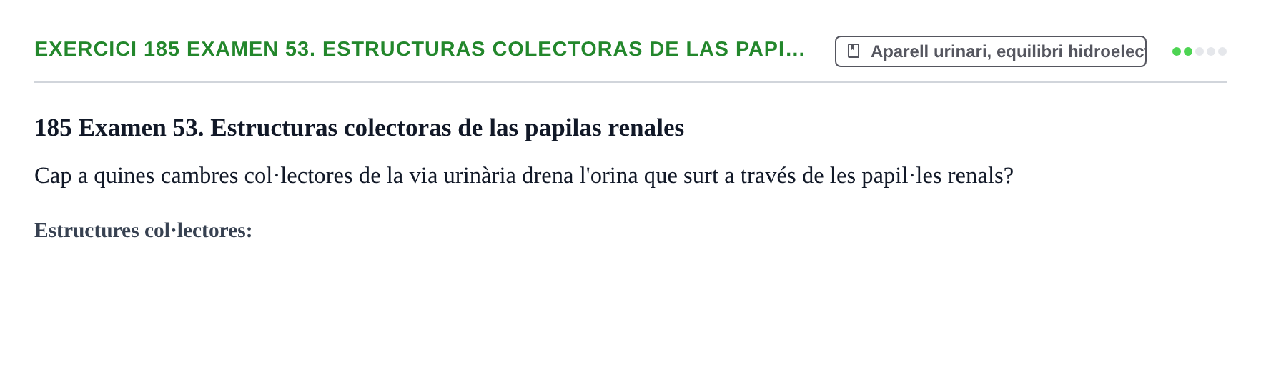 Enunciado: 185 Examen 53. Estructuras colectoras de las papi…