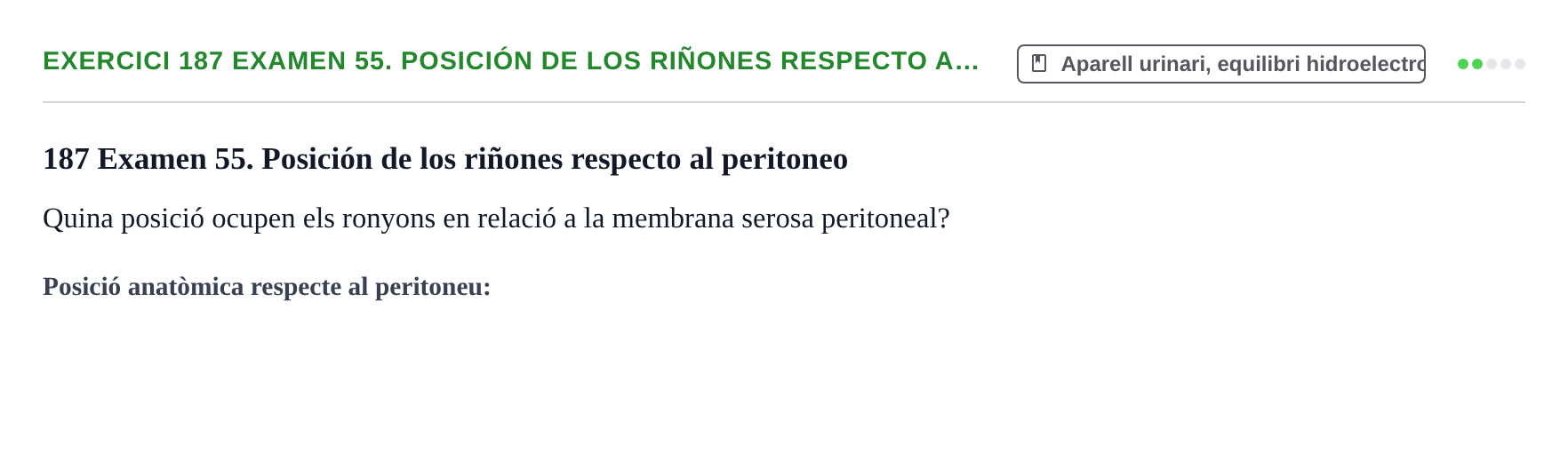 Enunciado: 187 Examen 55. Posición de los riñones respecto a…