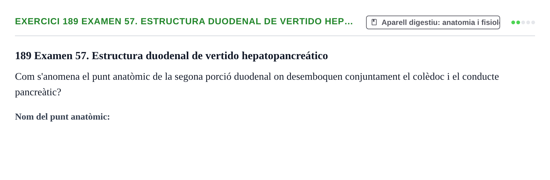 Enunciado: 189 Examen 57. Estructura duodenal de vertido hep…